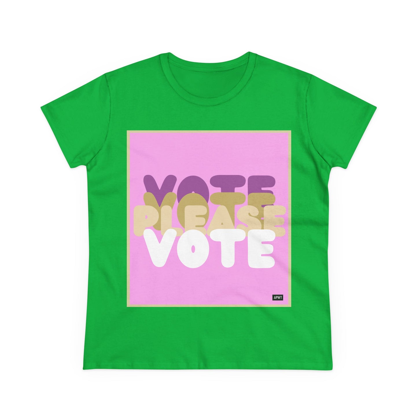 Please Vote in Pink Women's T-Shirt - Available in Assorted Colors