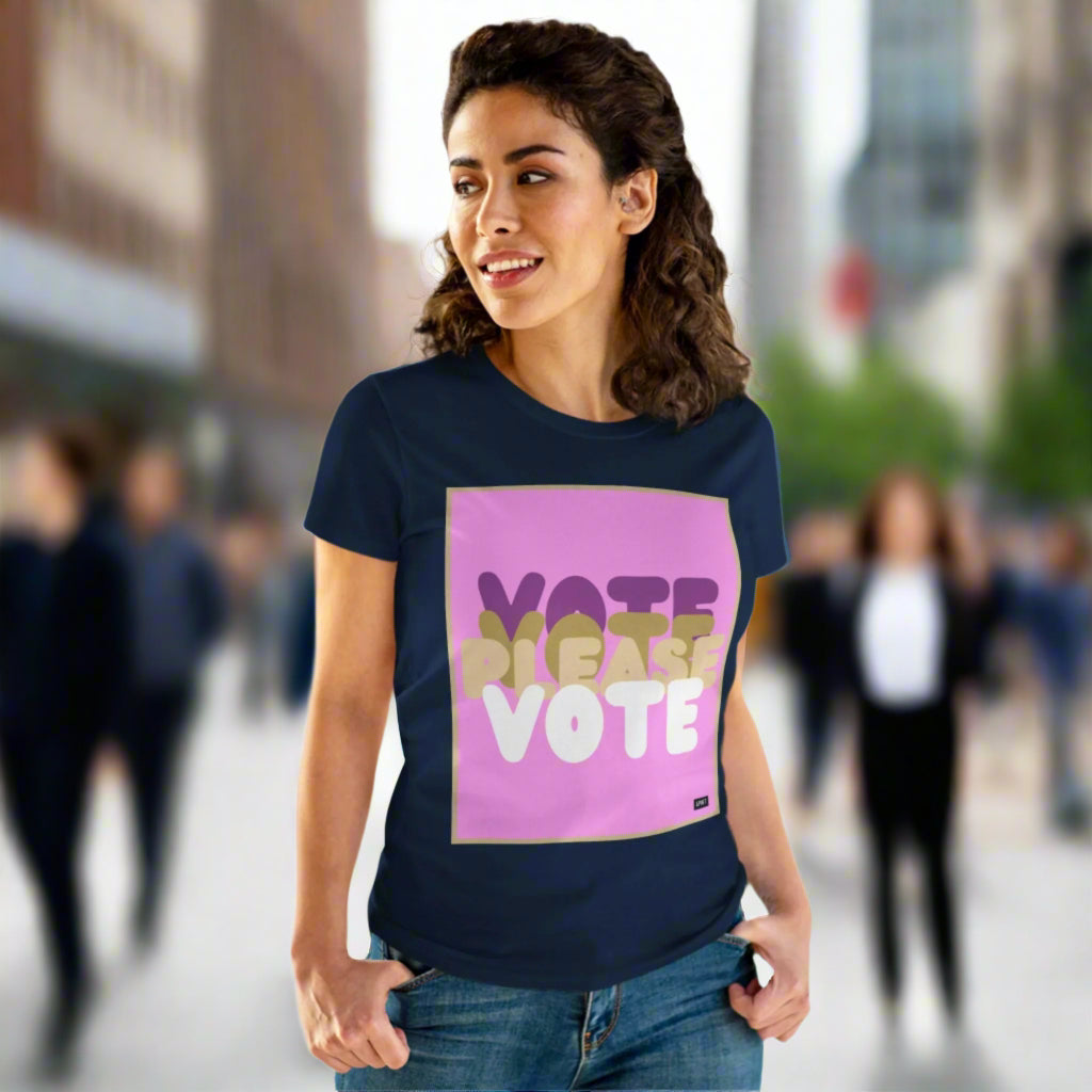 Please Vote in Pink Women's T-Shirt - Available in Assorted Colors