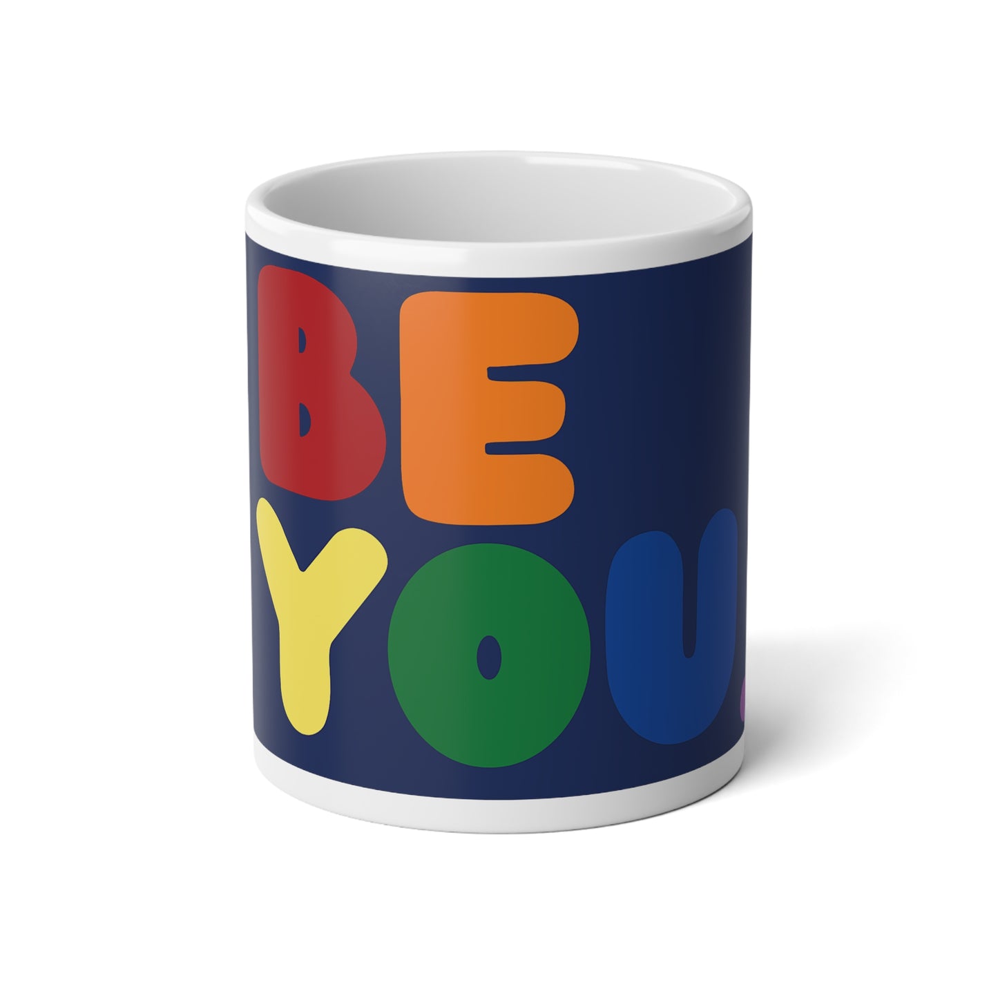 Rainbow Be You Jumbo Mug - 20 Oz Mug