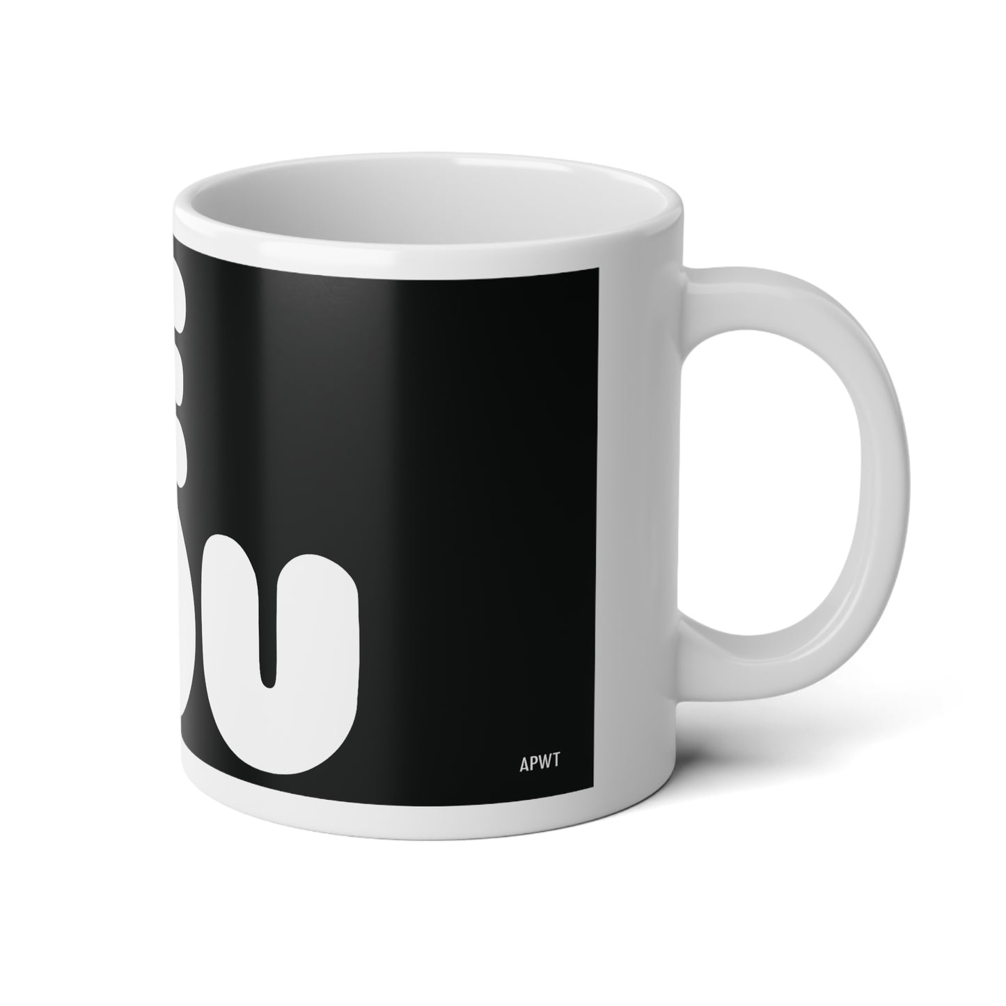 Be You in Black and White Jumbo Mug - 20 Oz Mug