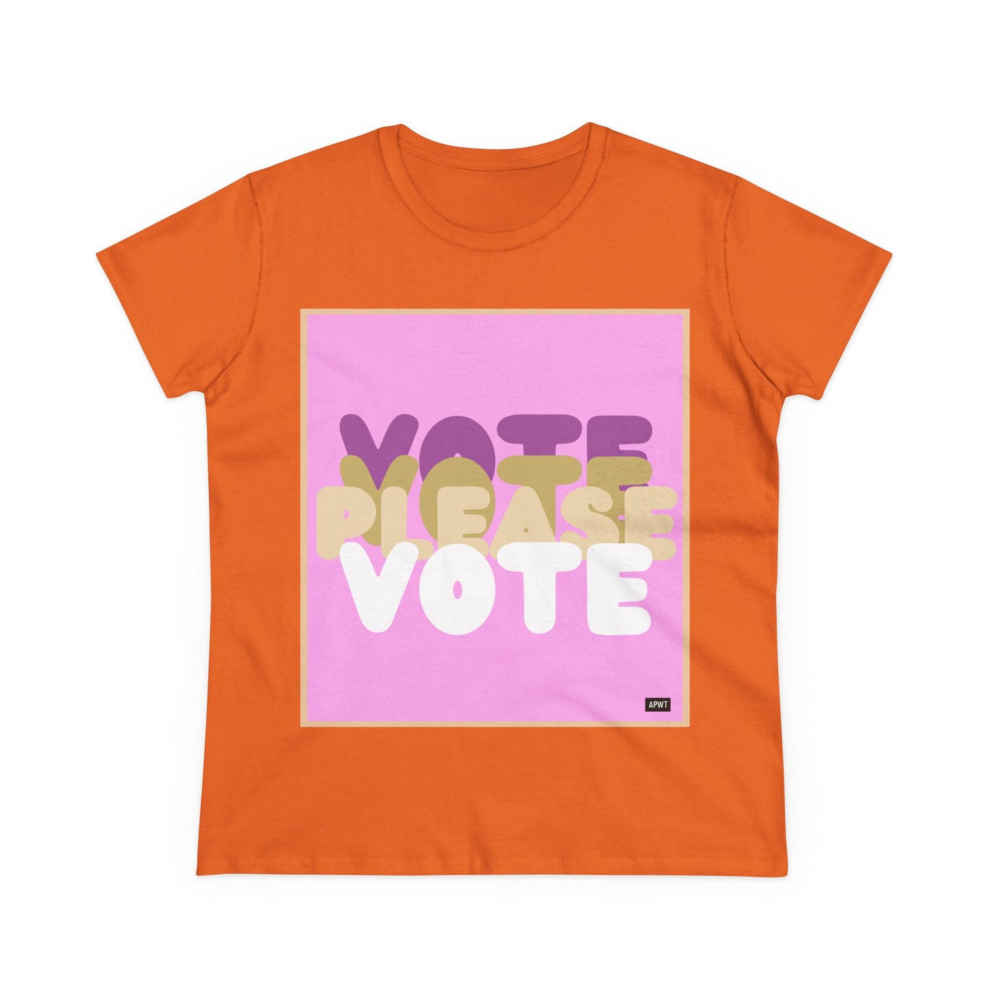 Please Vote in Pink Women's T-Shirt - Available in Assorted Colors