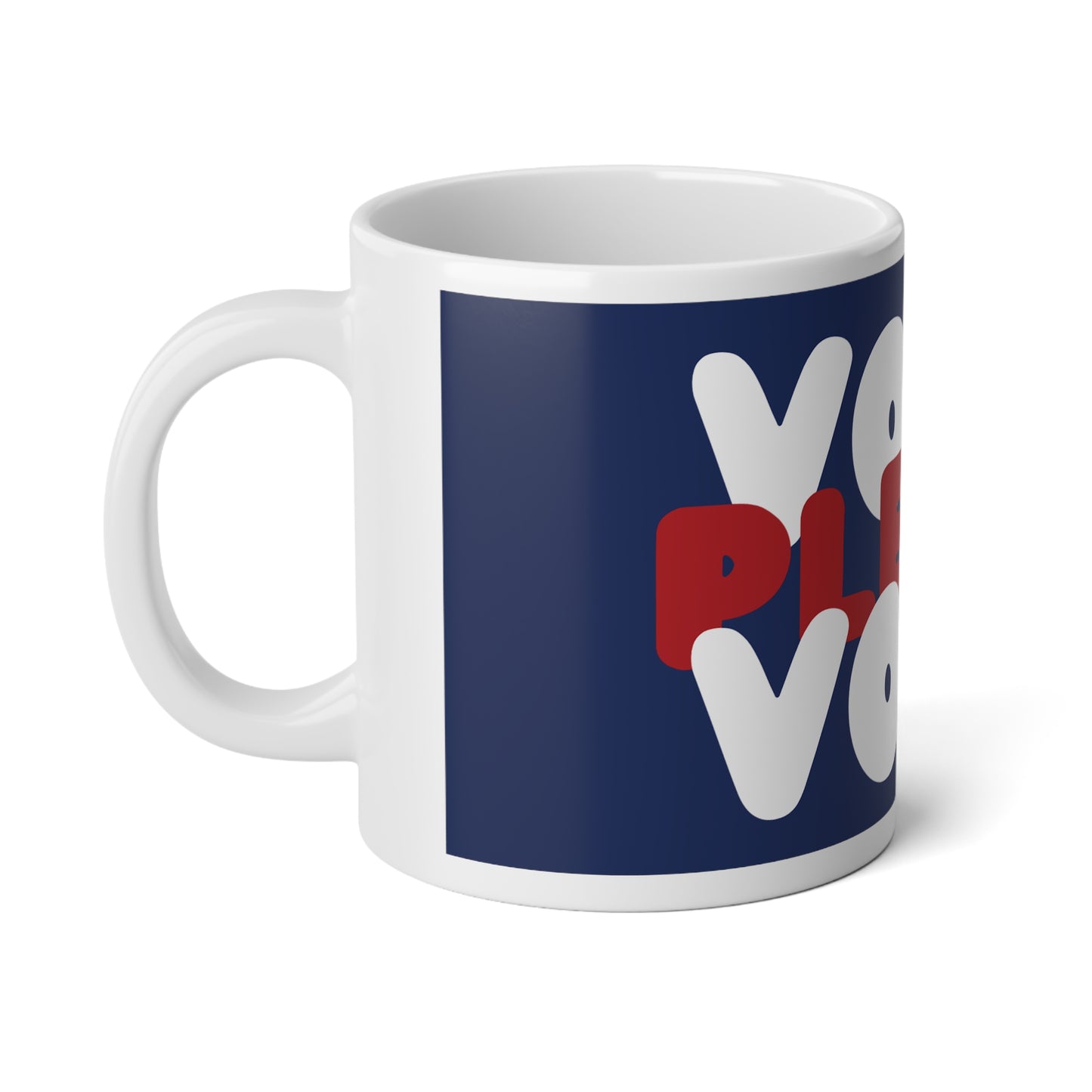 Please Vote Jumbo Mug - 20oz Mug