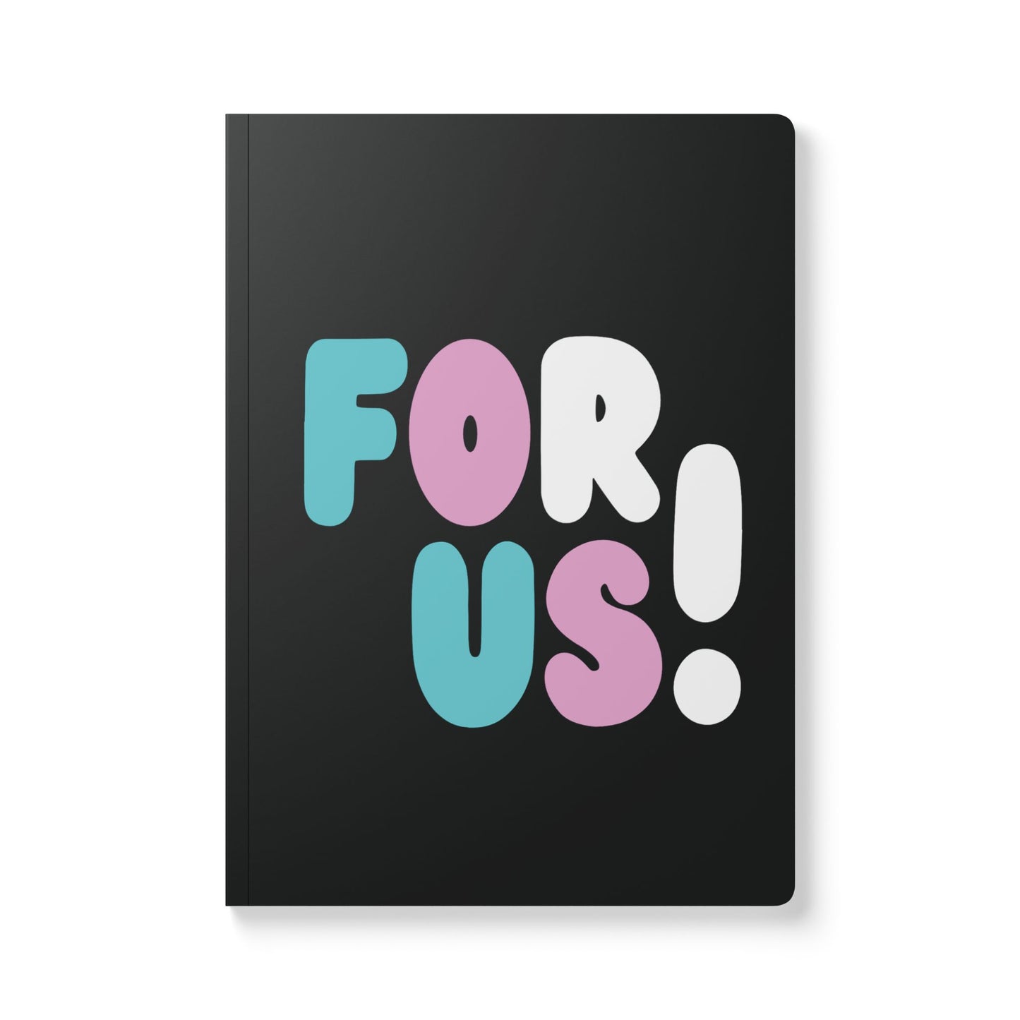 For Us with a T Soft Cover Journal