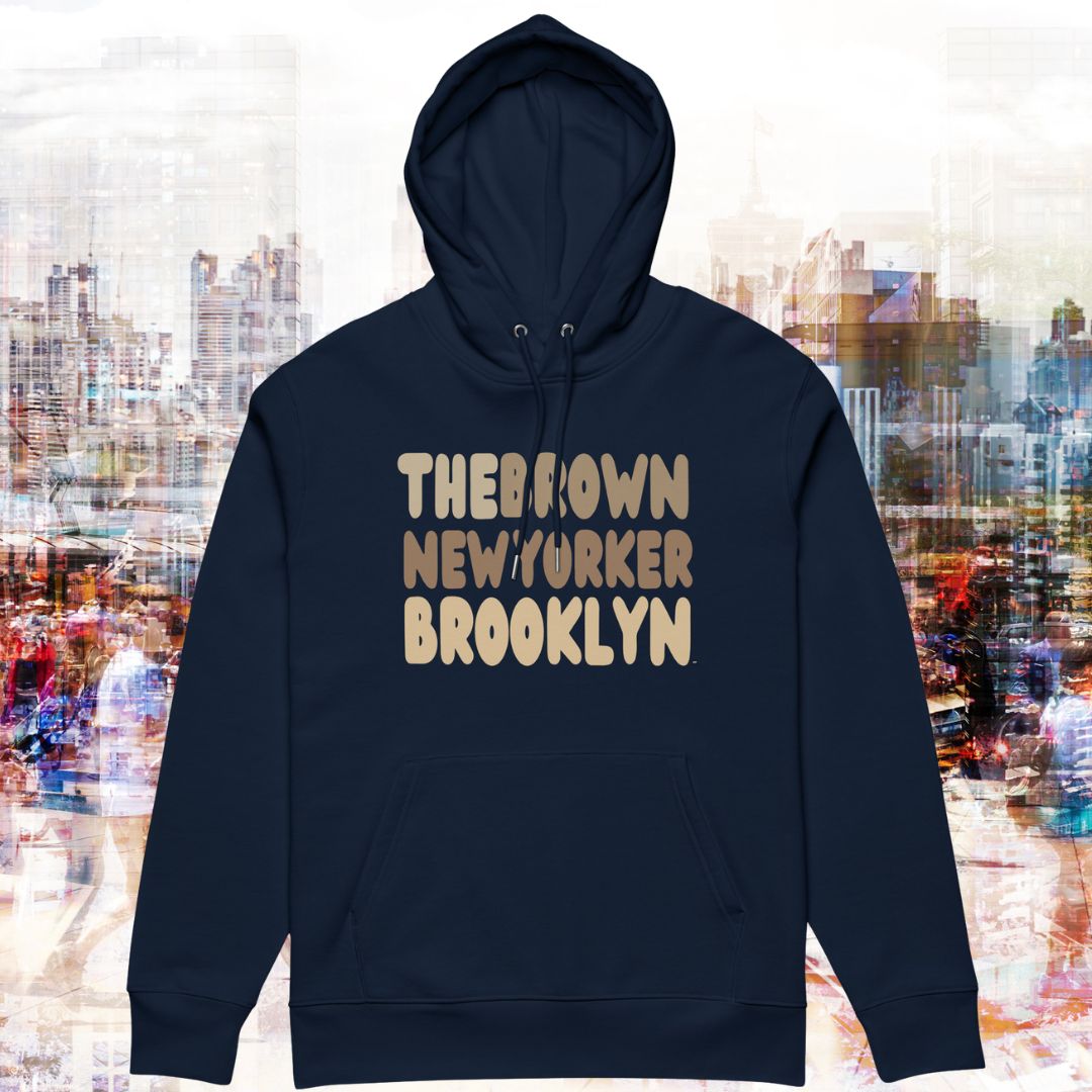 The Brown New Yorker Brooklyn Premium Unisex Hoodie - Available in Assorted Colors
