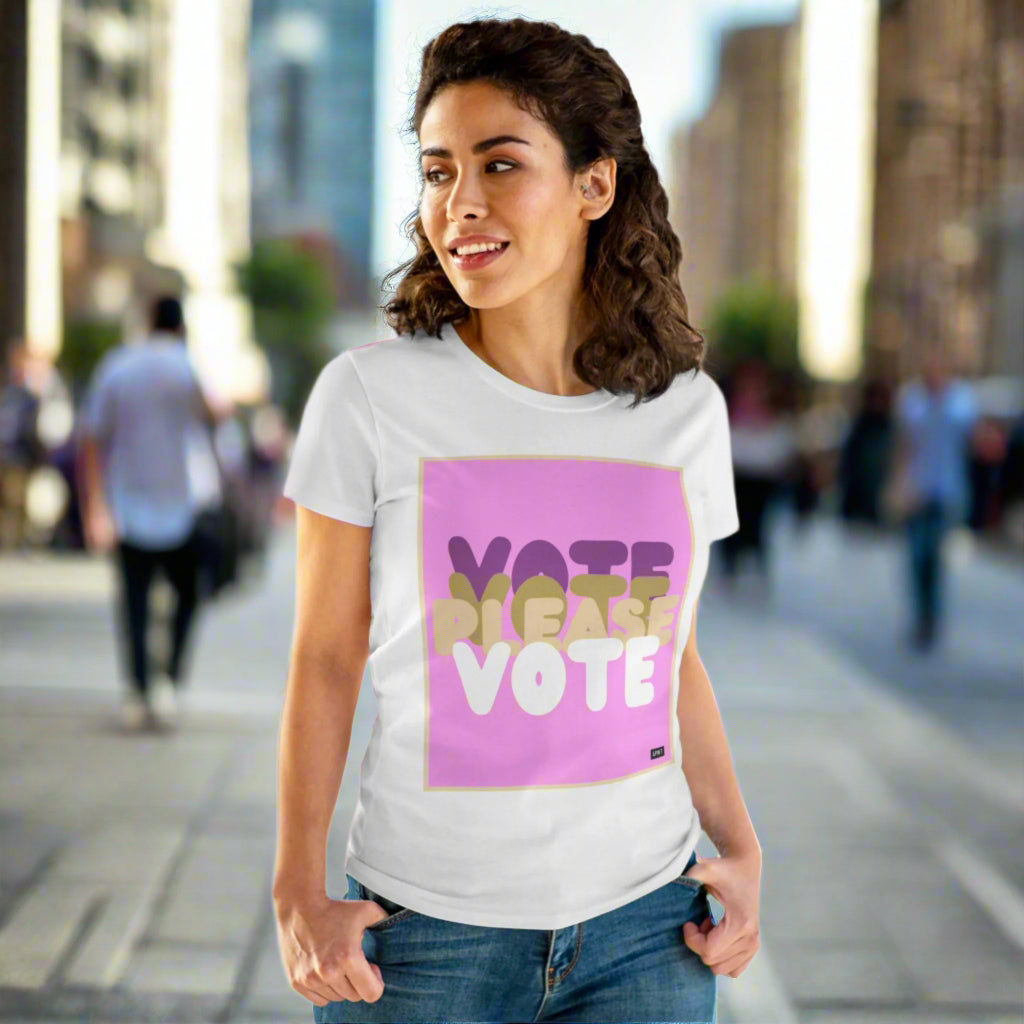 Please Vote in Pink Women's T-Shirt - Available in Assorted Colors