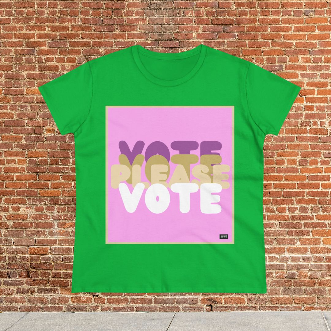 Please Vote in Pink Women's T-Shirt - Available in Assorted Colors