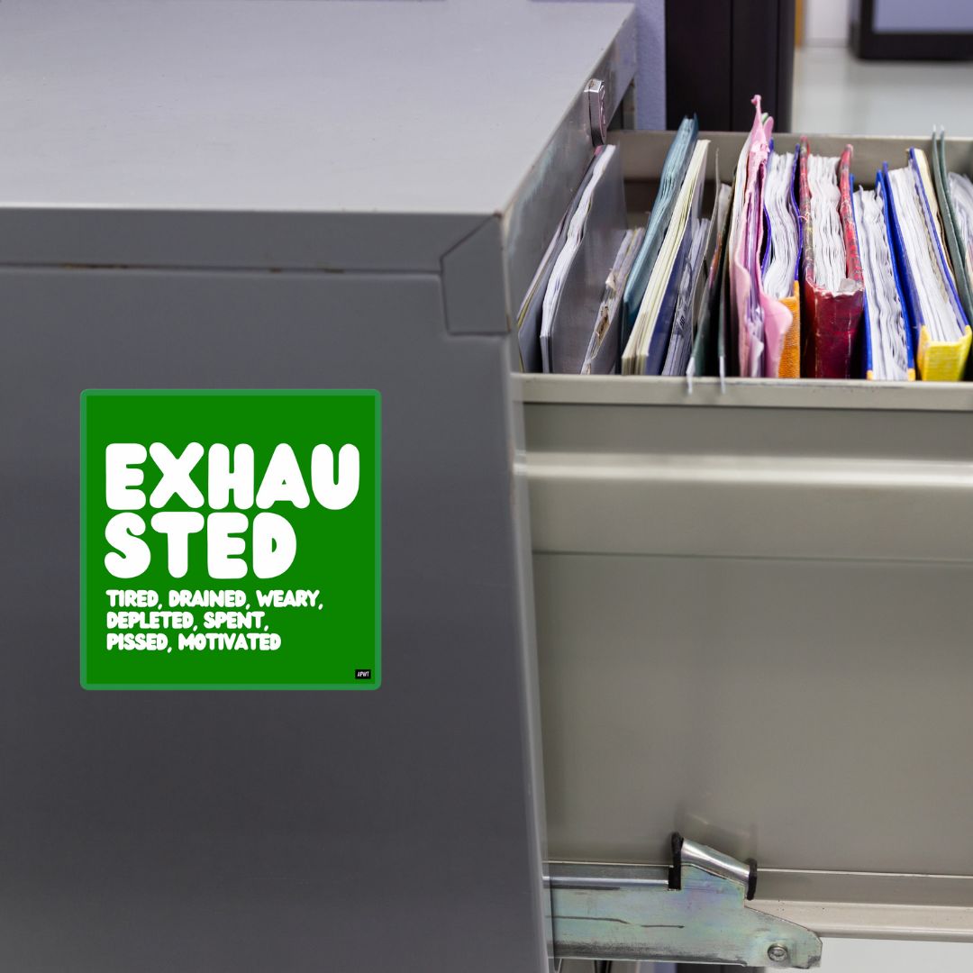 Exhausted in Green and White Vinyl Sticker