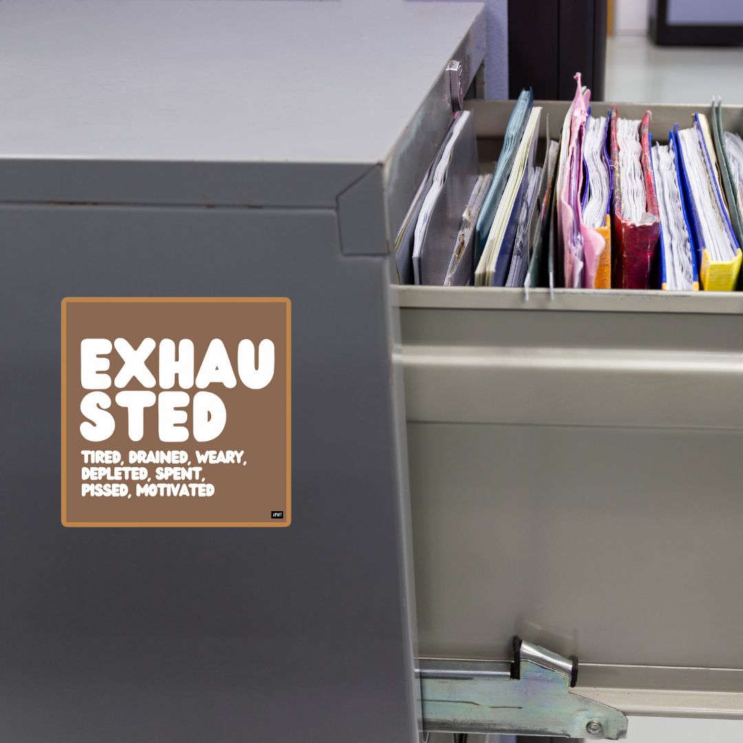 Exhausted in Brown and White Vinyl Sticker