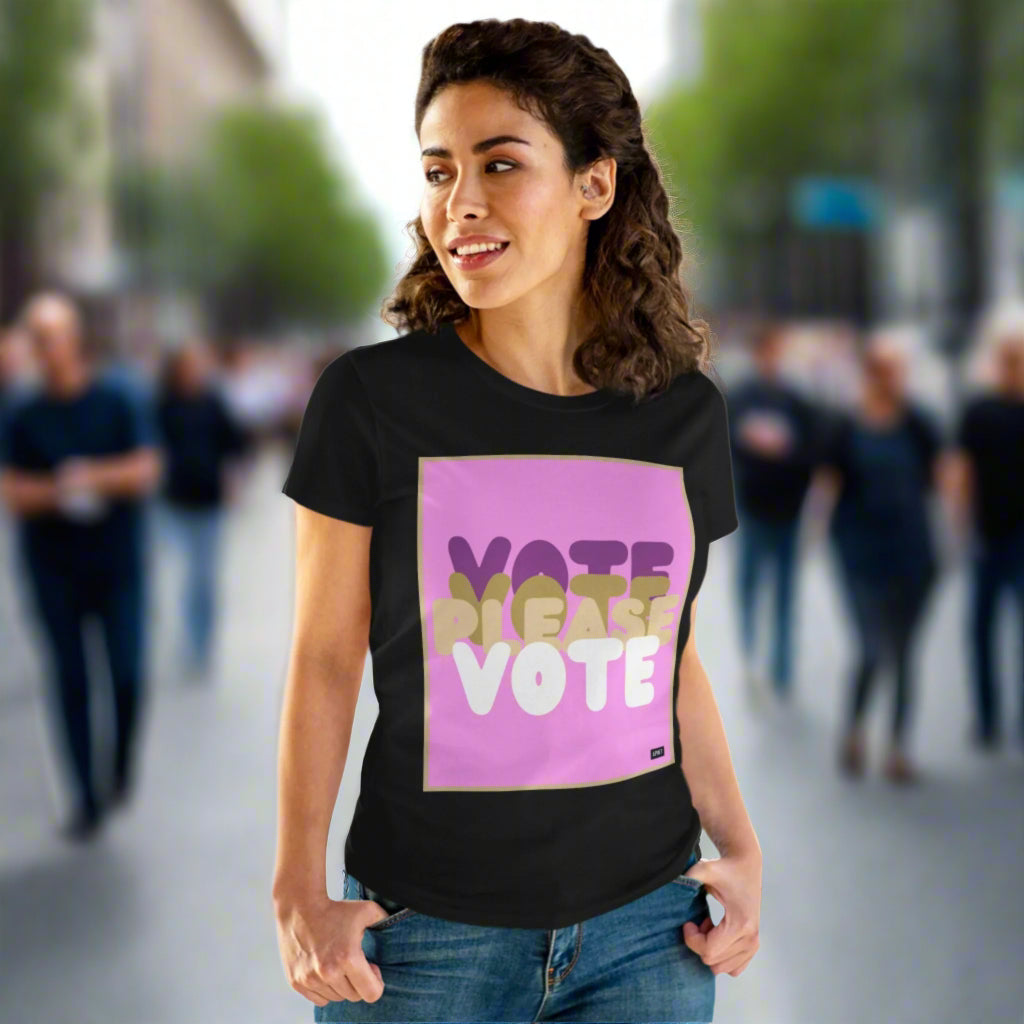 Please Vote in Pink Women's T-Shirt - Available in Assorted Colors