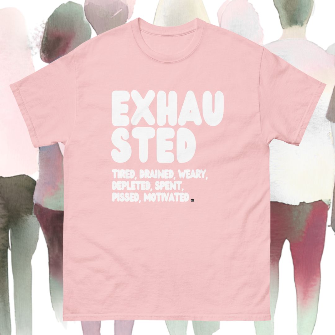 Exhausted in Pink Unisex T-Shirt
