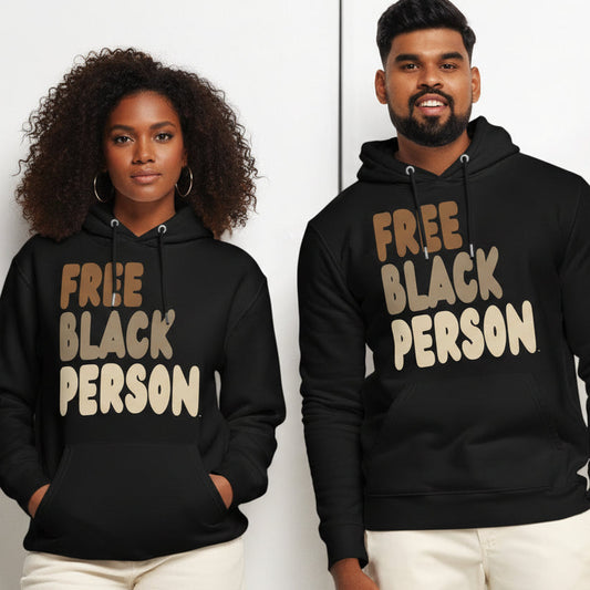 Man and Woman wearing the Free Black Person Premium Unisex Hoodie from The APWT Gift Shop