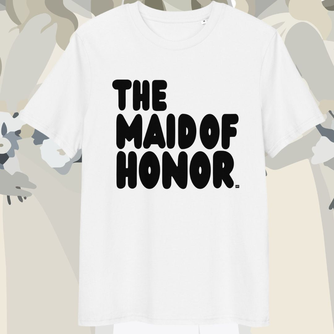 White t-shirt with 'THE MAIDOF HONOR' text