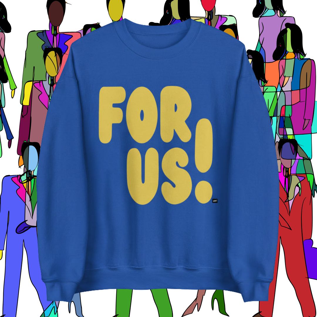 For Us in Blue and Yellow Unisex Crew Neck Sweatshirt