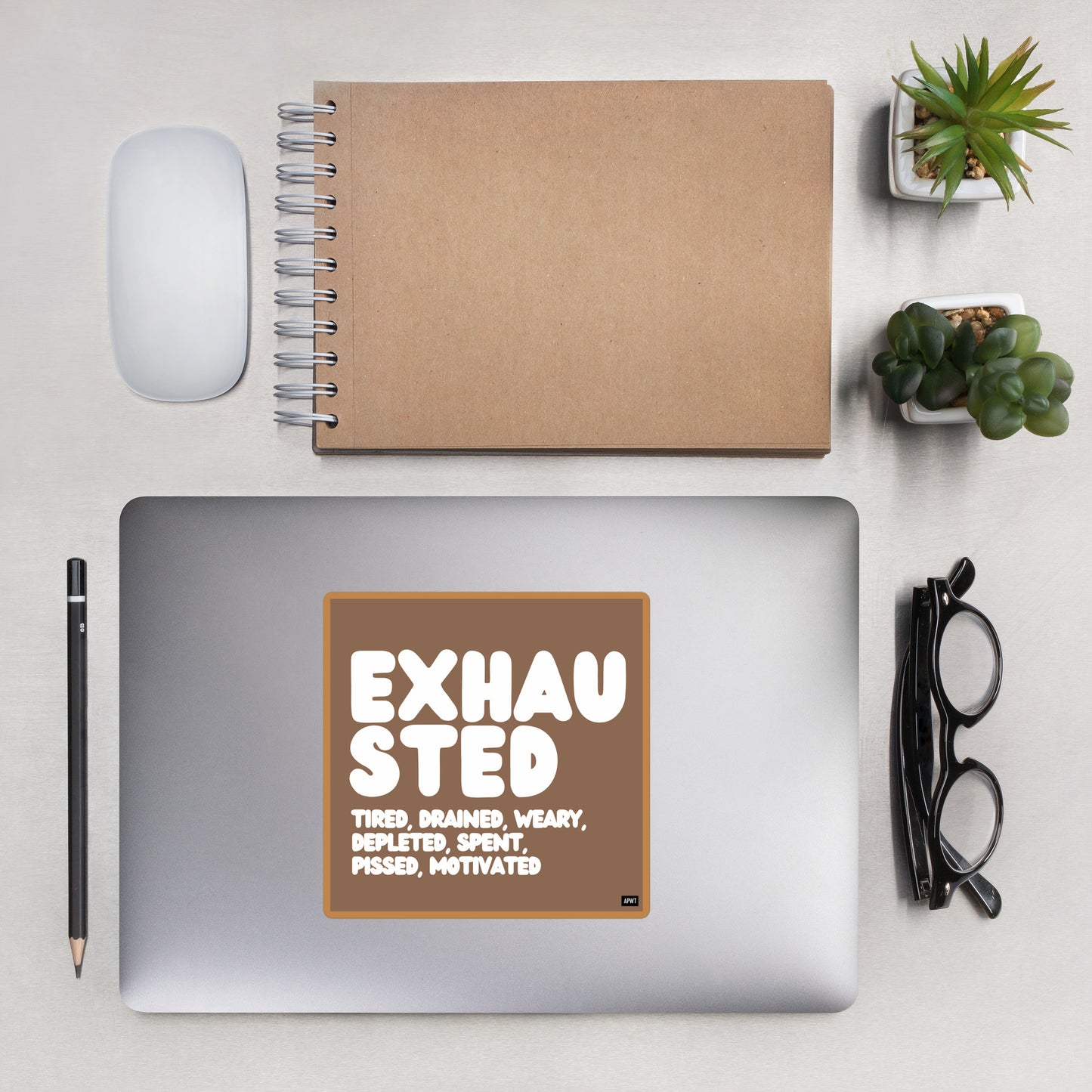 Exhausted in Brown and White Vinyl Sticker