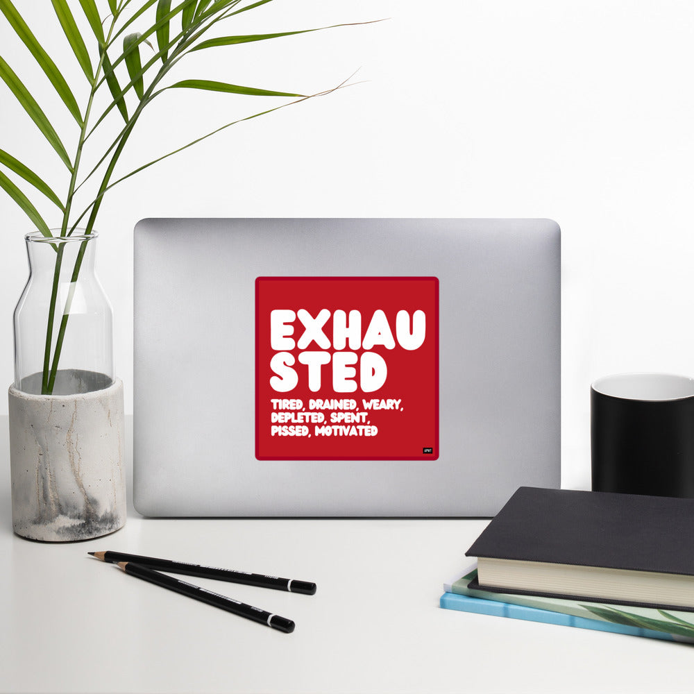 Exhausted in Red and White Vinyl Sticker