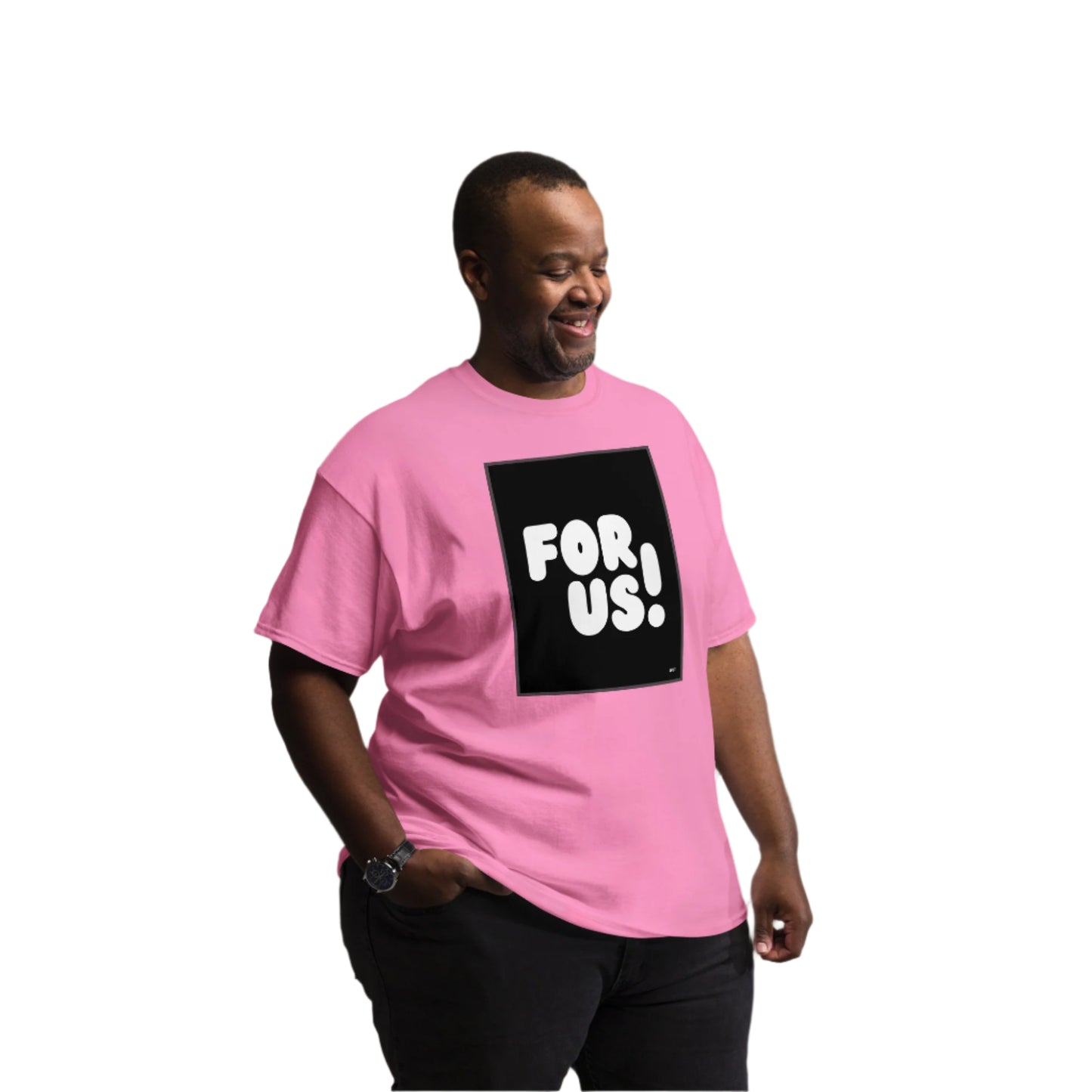Man wearing the For Us in Black and White Unisex T-Shirt in Pink (3 of 3) - The APWT Gift Shop