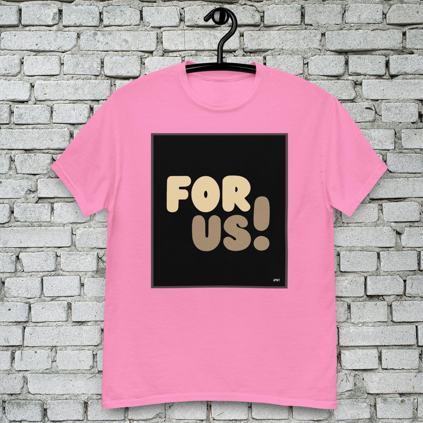 For Us Unisex T-Shirt - Available in Assorted Colors