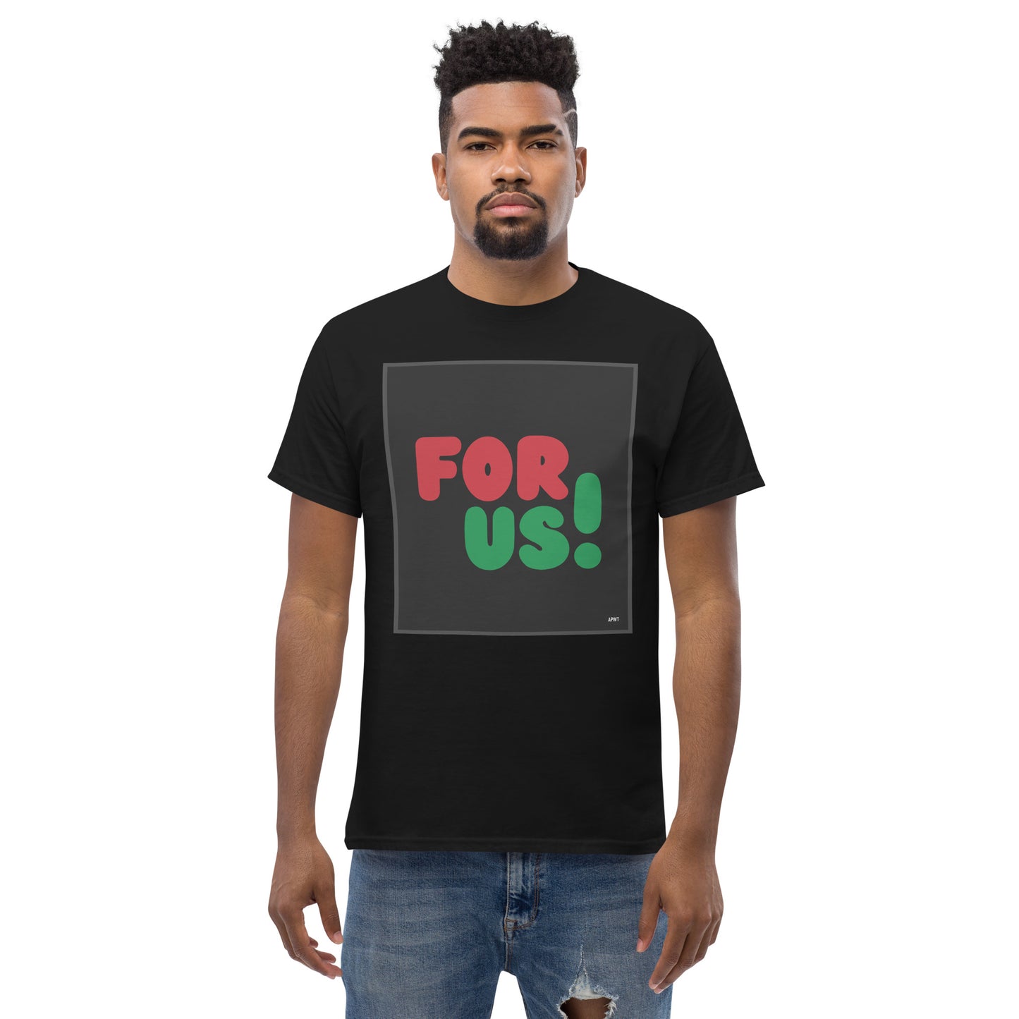 Man wearing the For Us in Black Unisex T-Shirt in Black (1 of 3) - The APWT Gift Shop