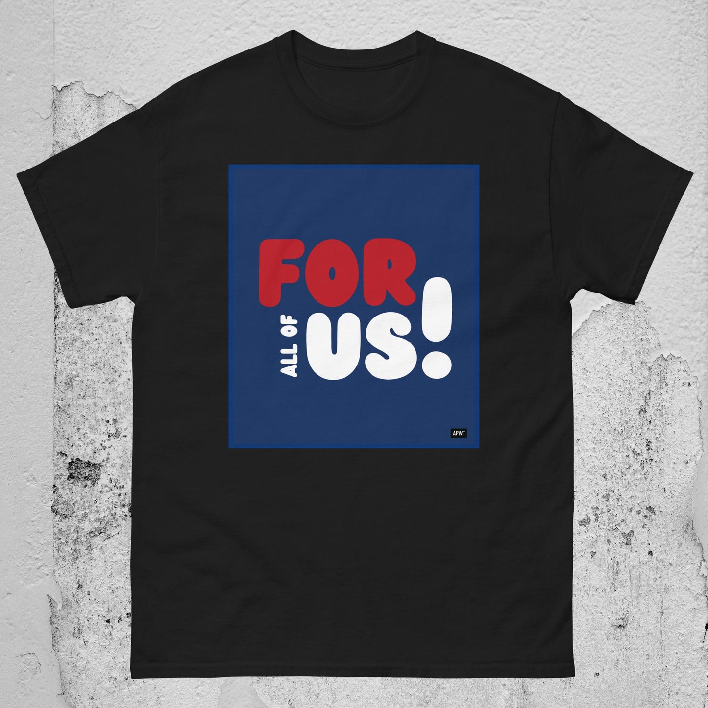 For All of Us Unisex T-Shirt - Available in Assorted Colors