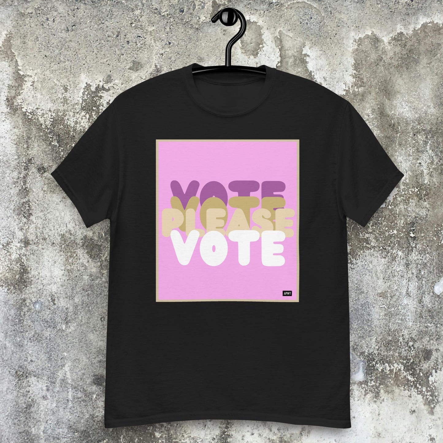 Please Vote in Pink Unisex T-Shirt - Available in Assorted Colors