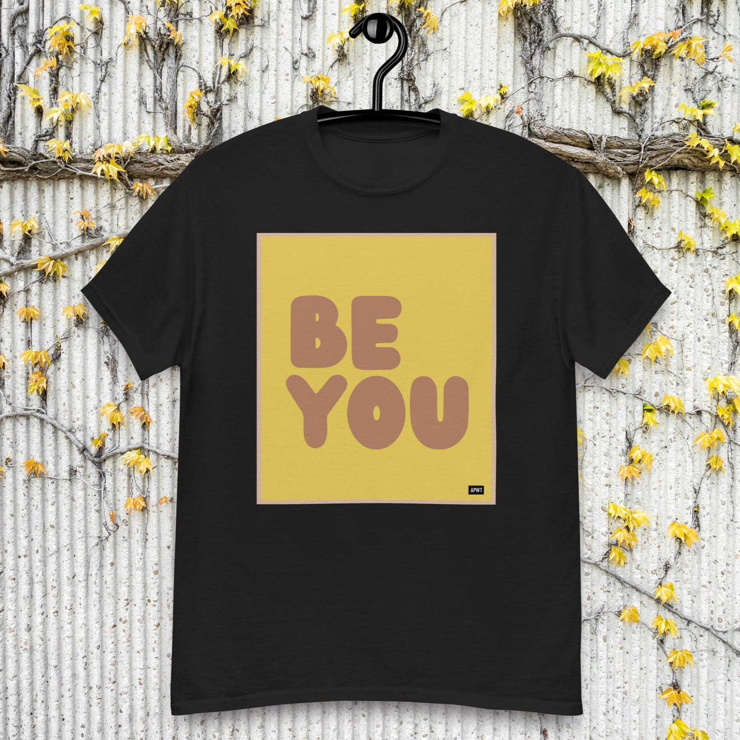 Be You in Yellow and Brown Unisex T-Shirt - Available in Assorted Colors