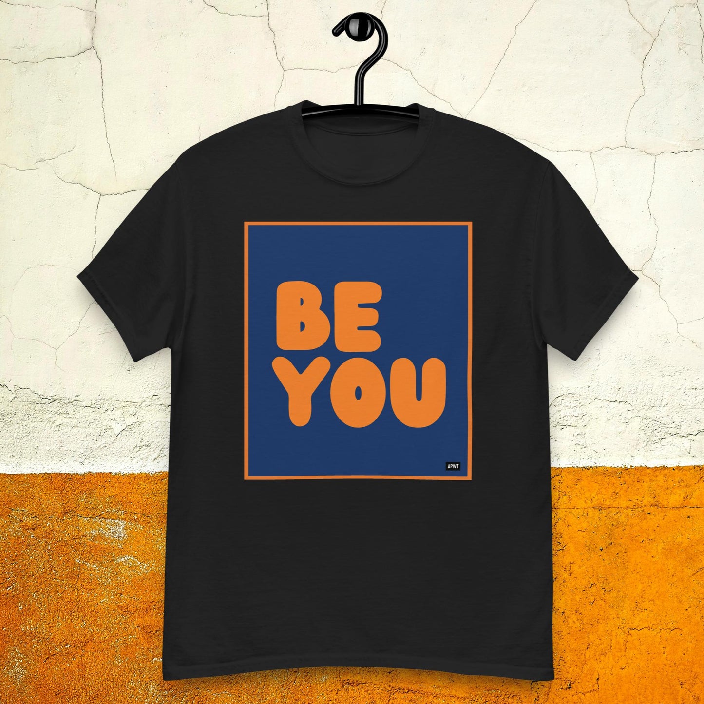 Be You in Blue and Orange Unisex T-Shirt - Available in Assorted Colors