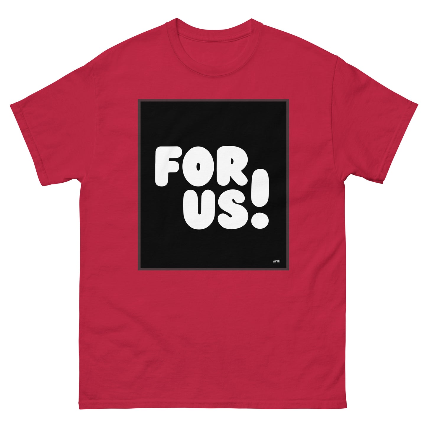 The For Us in Black and White Unisex T-Shirt in Red - The APWT Gift Shop