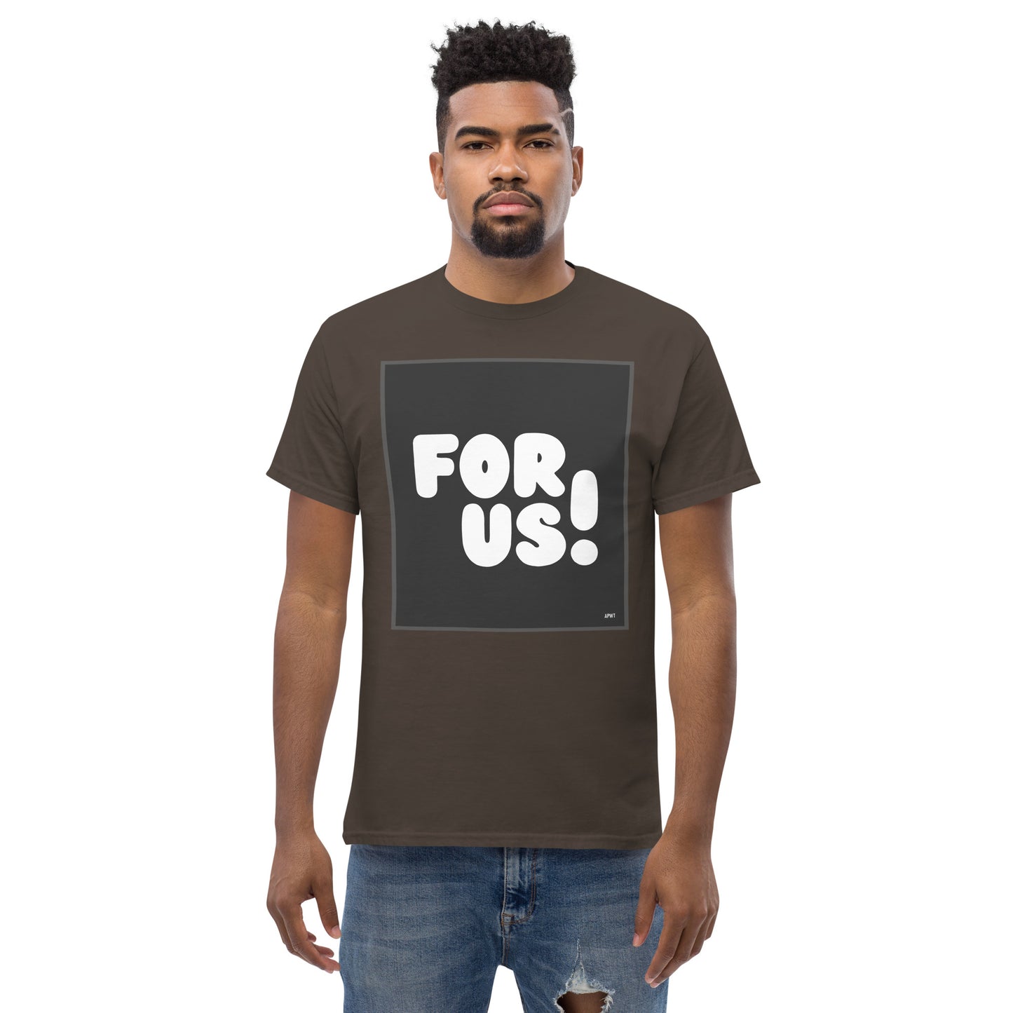 Man wearing the For Us in Black and White Unisex T-Shirt in Brown - The APWT Gift Shop