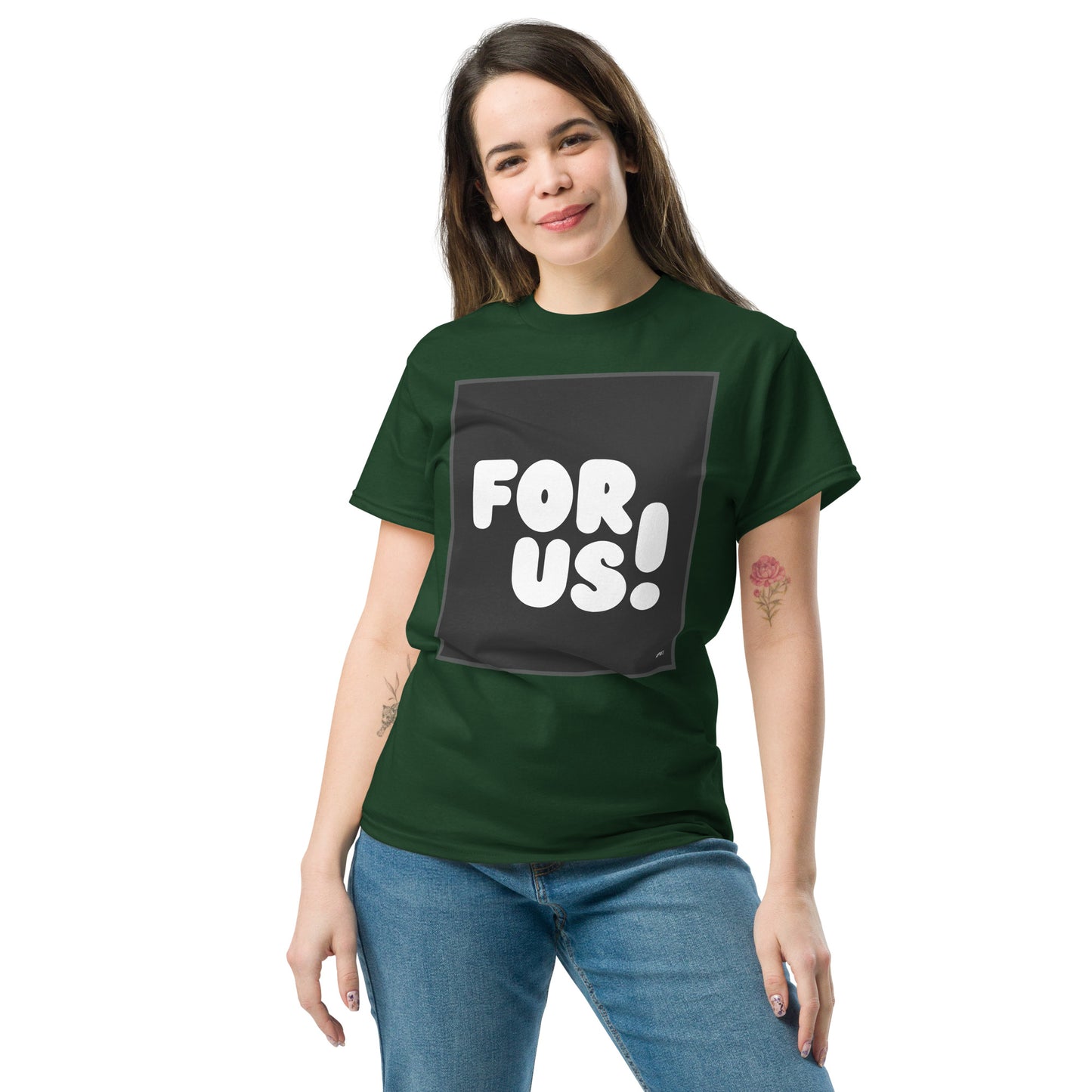 Woman wearing the For Us in Black and White Unisex T-Shirt in Forest Green - The APWT Gift Shop