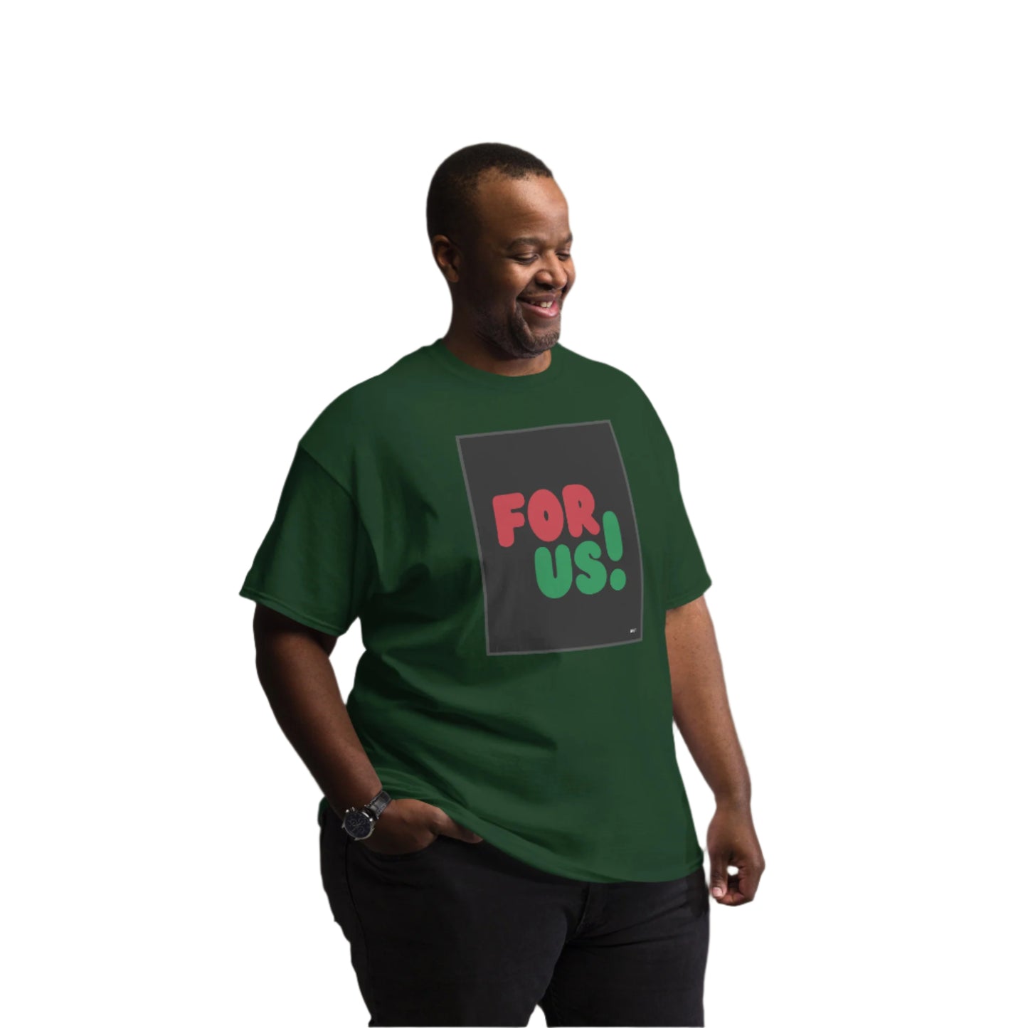 Man wearing the For Us in Black Unisex T-Shirt in Forest Green (2 of 3) - The APWT Gift Shop