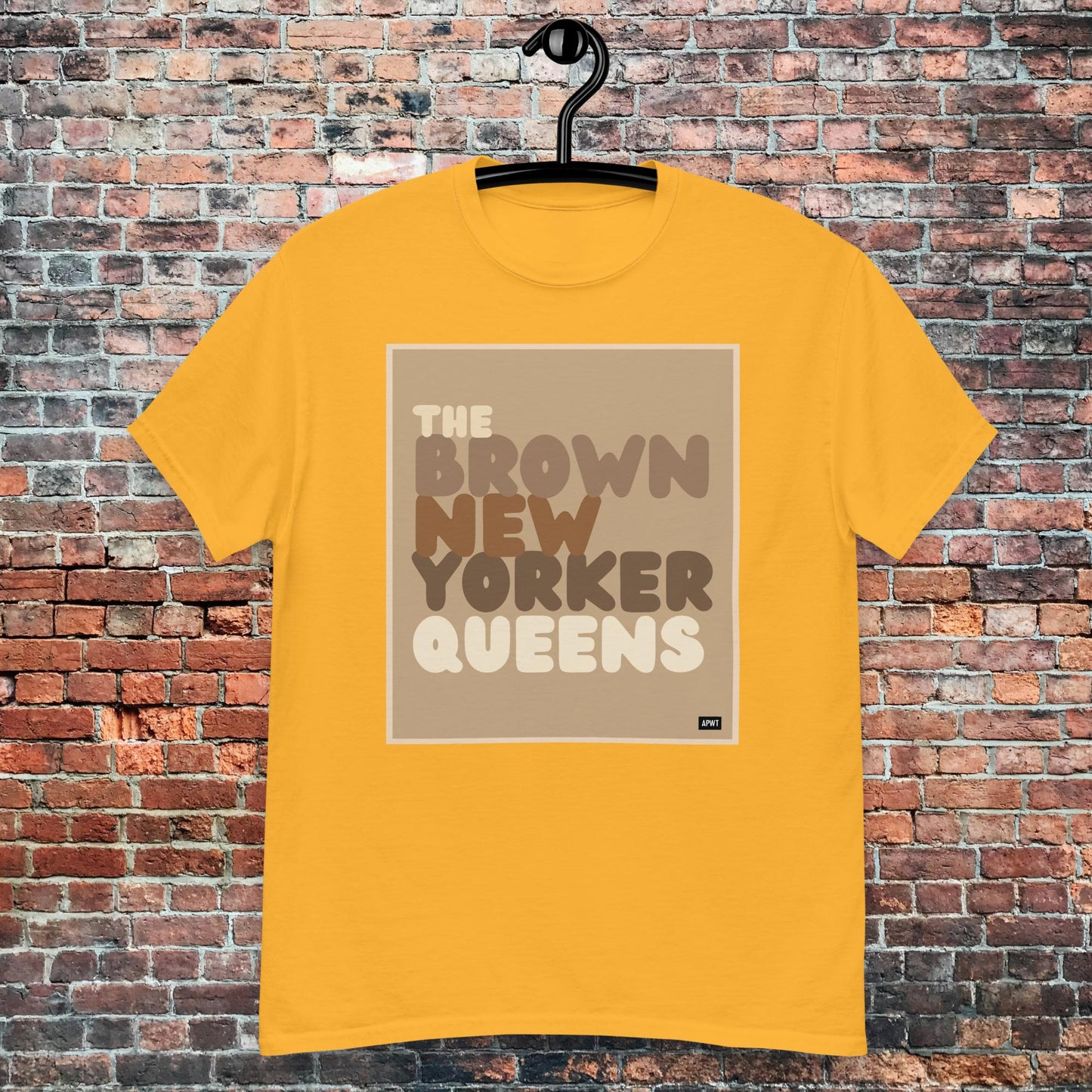 The Brown New Yorker Queens Unisex T-Shirt - Available in Assorted Colors