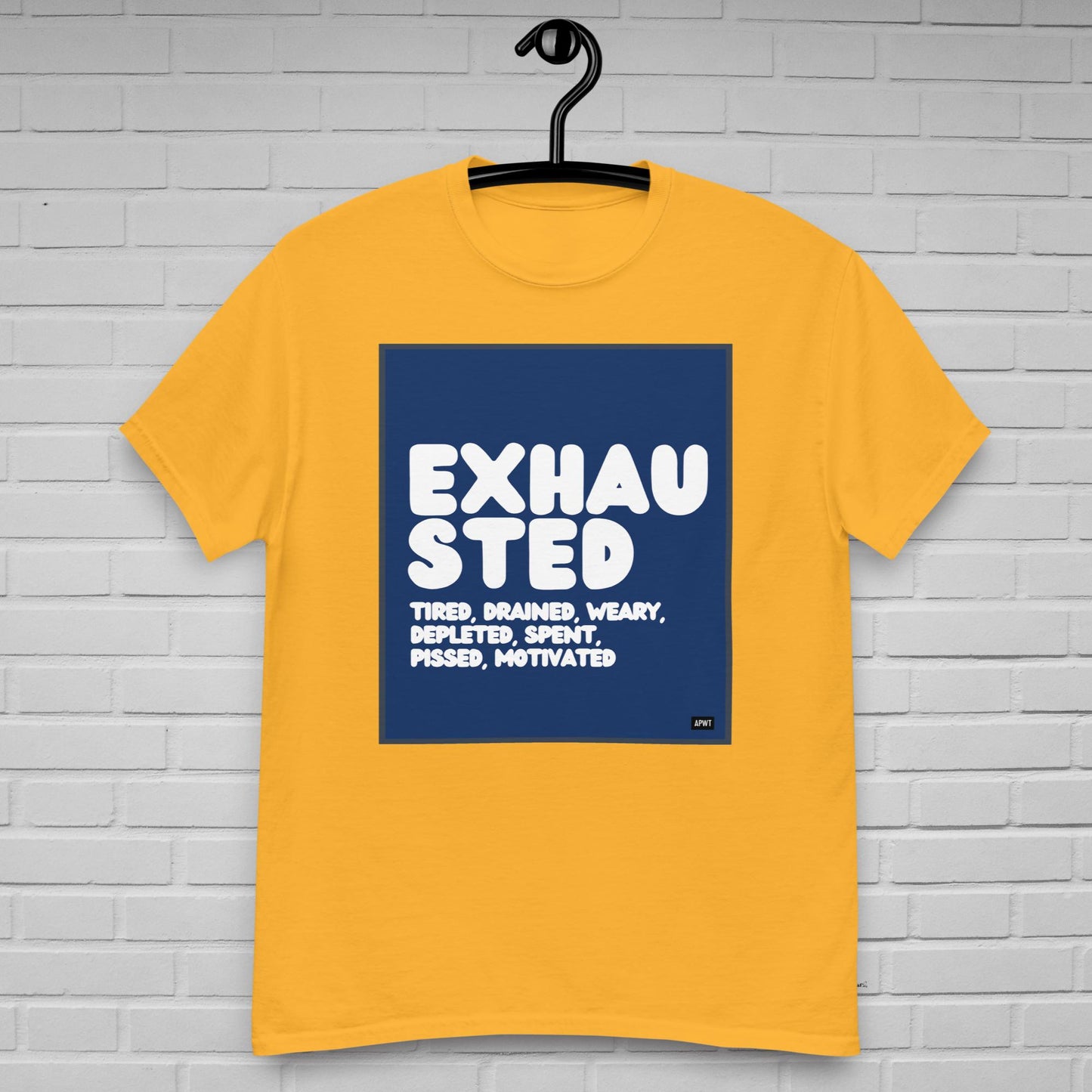 Exhausted in Blue and White Unisex T-Shirt - Available in Assorted Colors