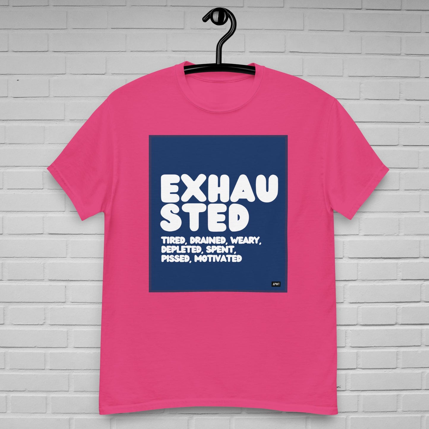 Exhausted in Blue and White Unisex T-Shirt - Available in Assorted Colors