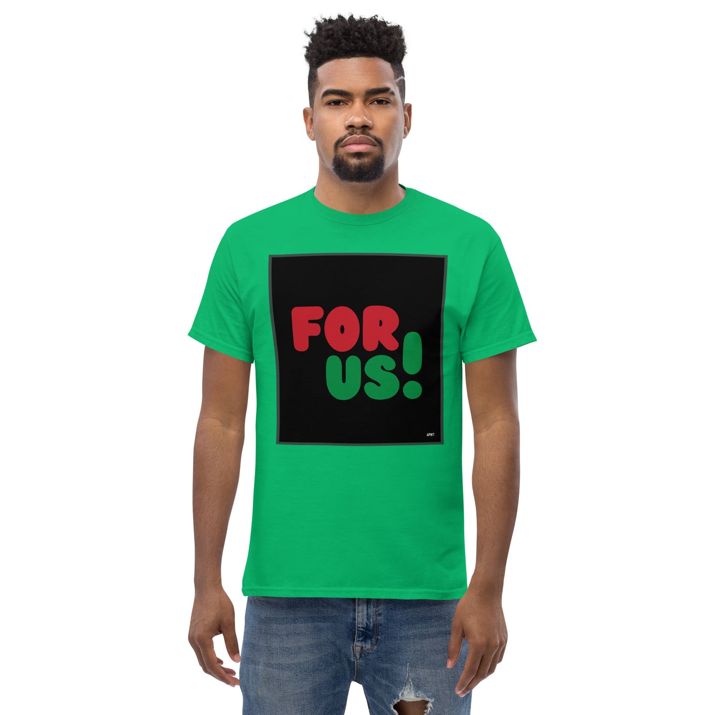 Man wearing the For Us in Black Unisex T-Shirt in Irish Green (1 of 3) - The APWT Gift Shop