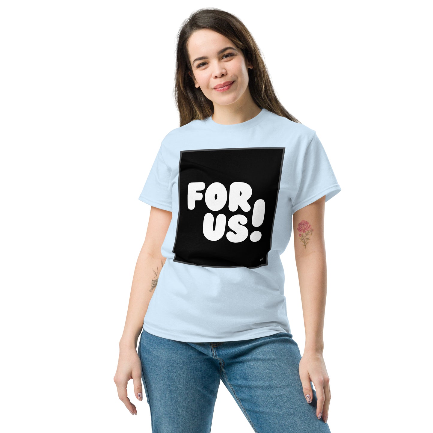 Woman wearing the For Us in Black and White Unisex T-Shirt in Light Blue - The APWT Gift Shop