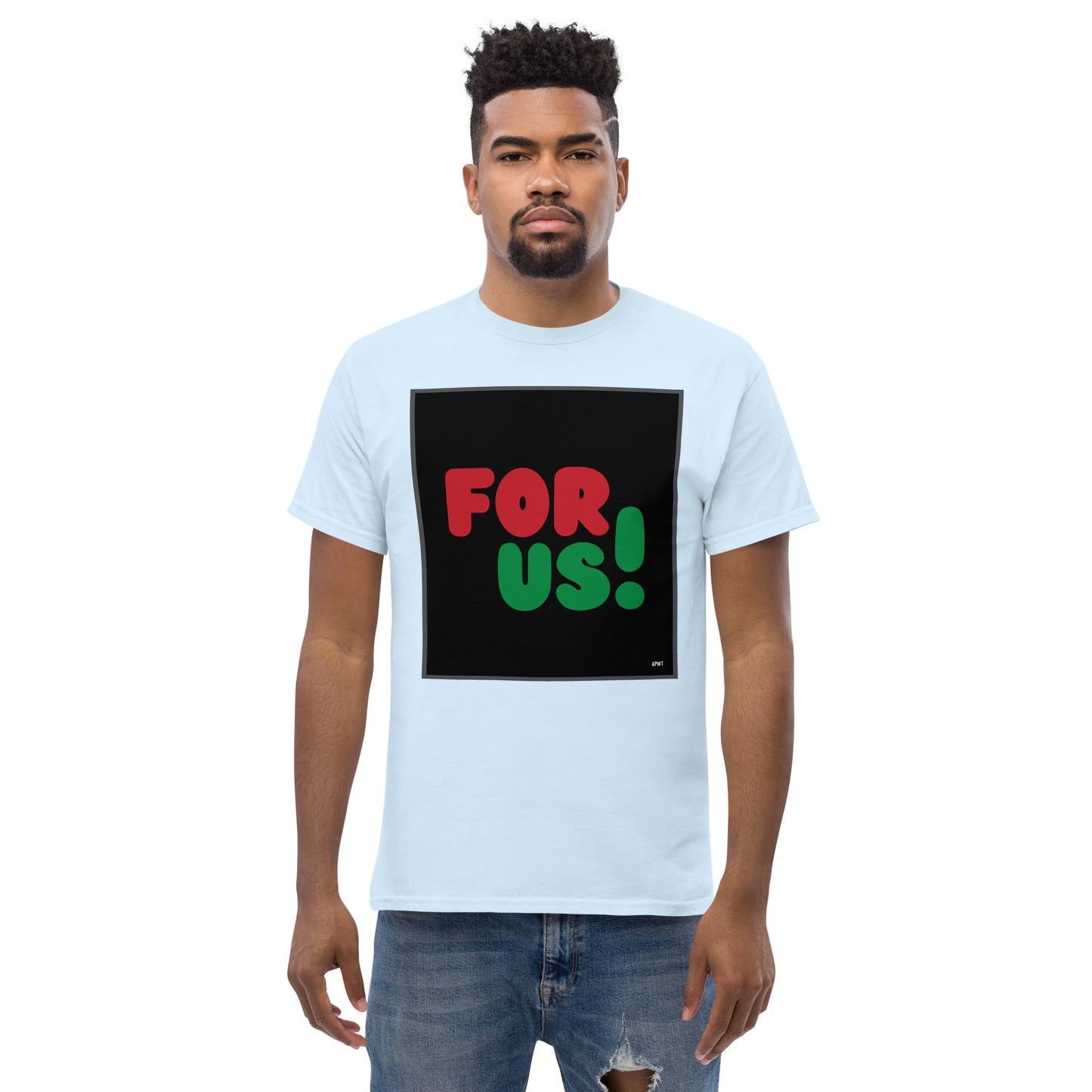 Man wearing the For Us in Black Unisex T-Shirt in Light Blue (1 of 3) - The APWT Gift Shop