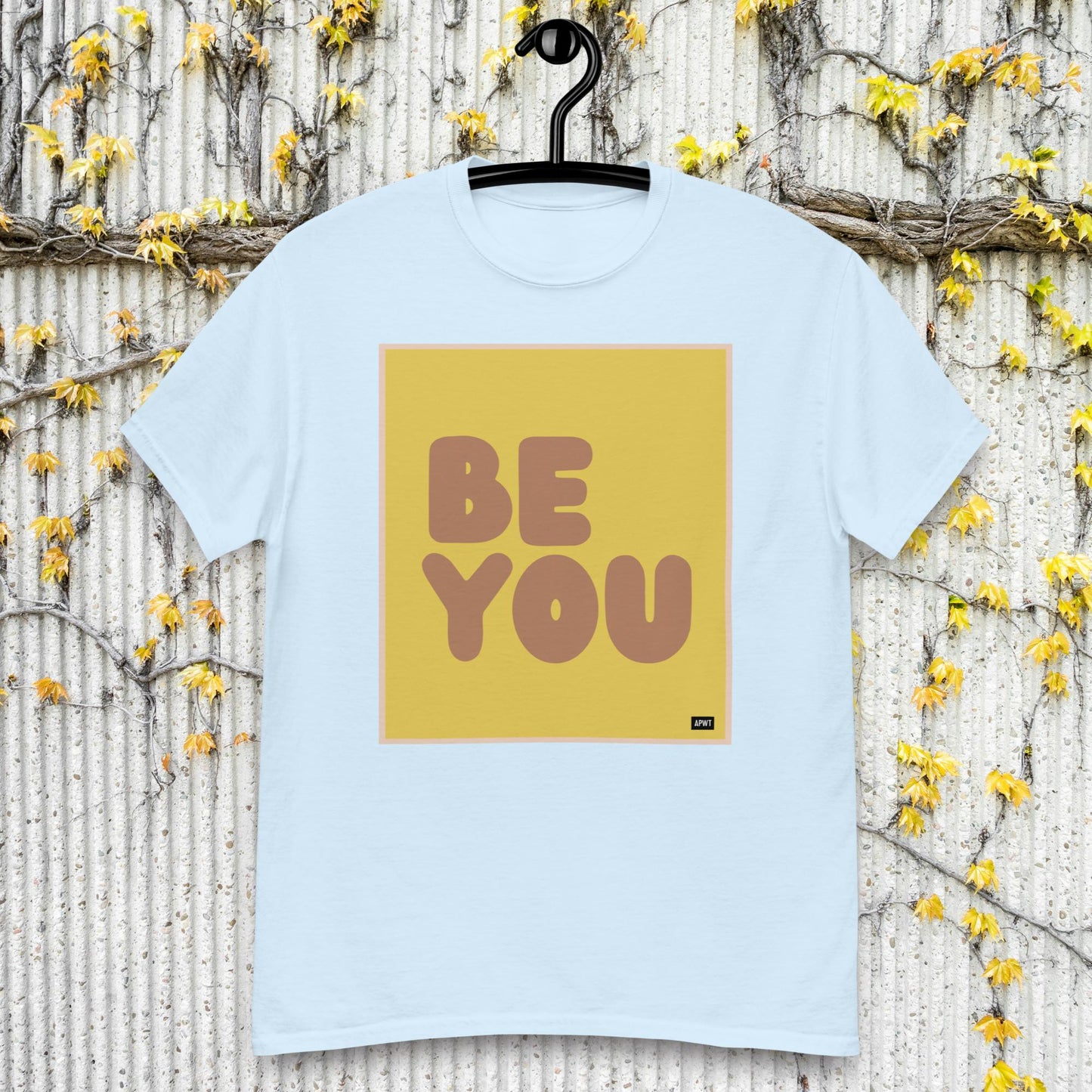 Be You in Yellow and Brown Unisex T-Shirt - Available in Assorted Colors