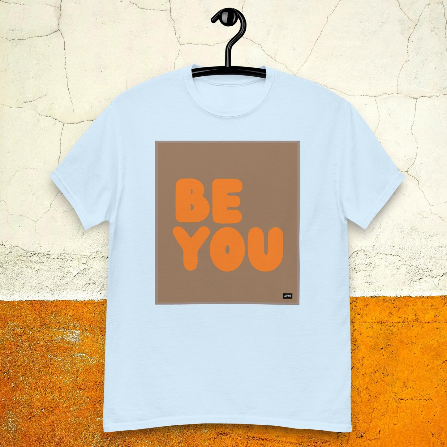 Be You in Brown and Orange Unisex T-Shirt - Available in Assorted Colors