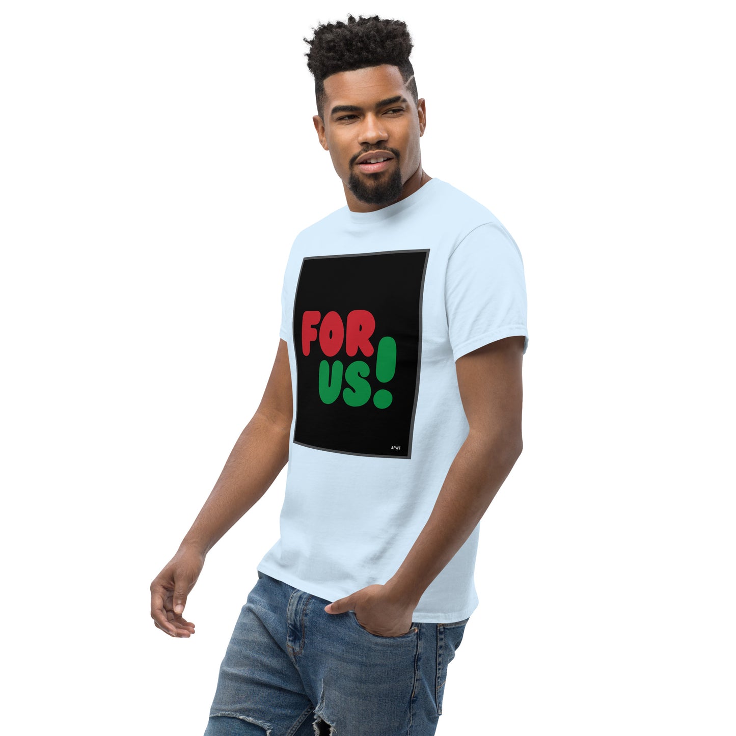 Man wearing the For Us in Black Unisex T-Shirt in Light Blue (3 of 3) - The APWT Gift Shop