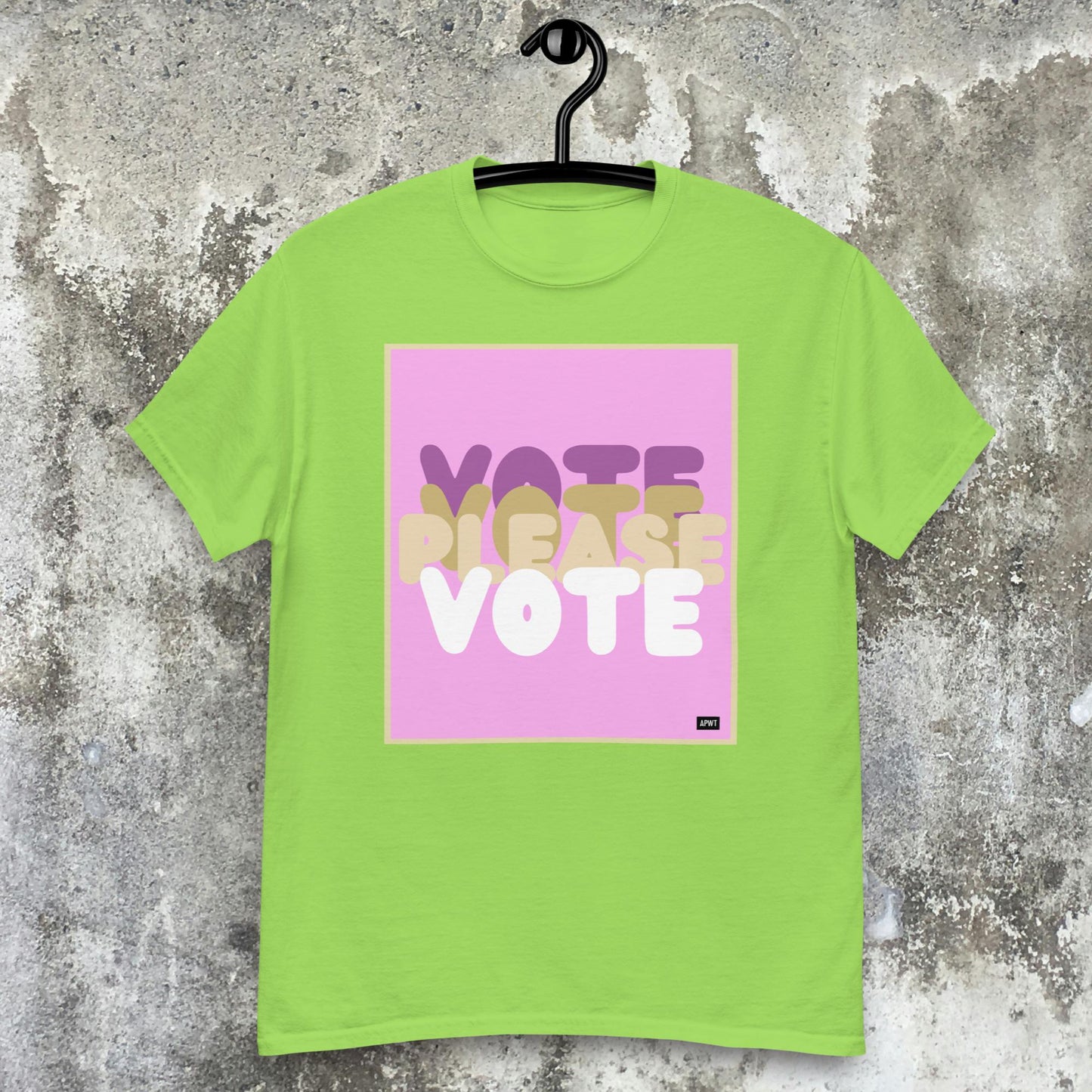 Please Vote in Pink Unisex T-Shirt - Available in Assorted Colors