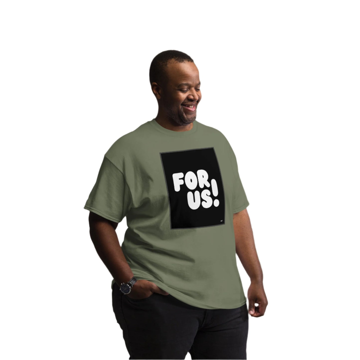 Man wearing the For Us in Black and White Unisex T-Shirt in Military/Army Green - The APWT Gift Shop
