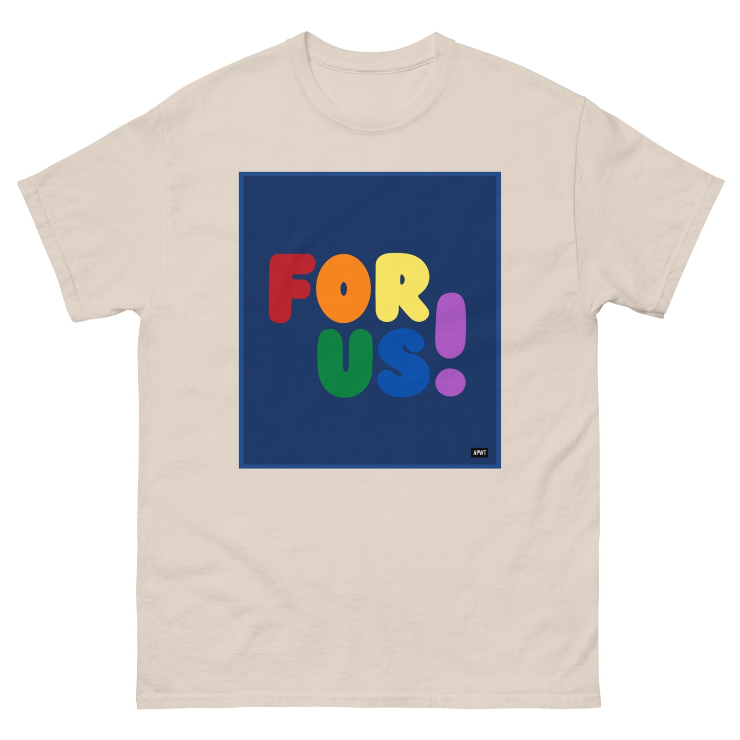 The Rainbow For Us Unisex T-Shirt in Natural/Off-White - The APWT Gift Shop