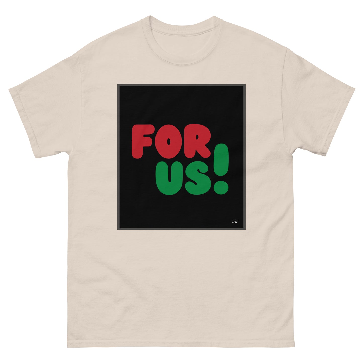 For Us in Black Unisex T-Shirt in Natural/Off-White - The APWT Gift Shop