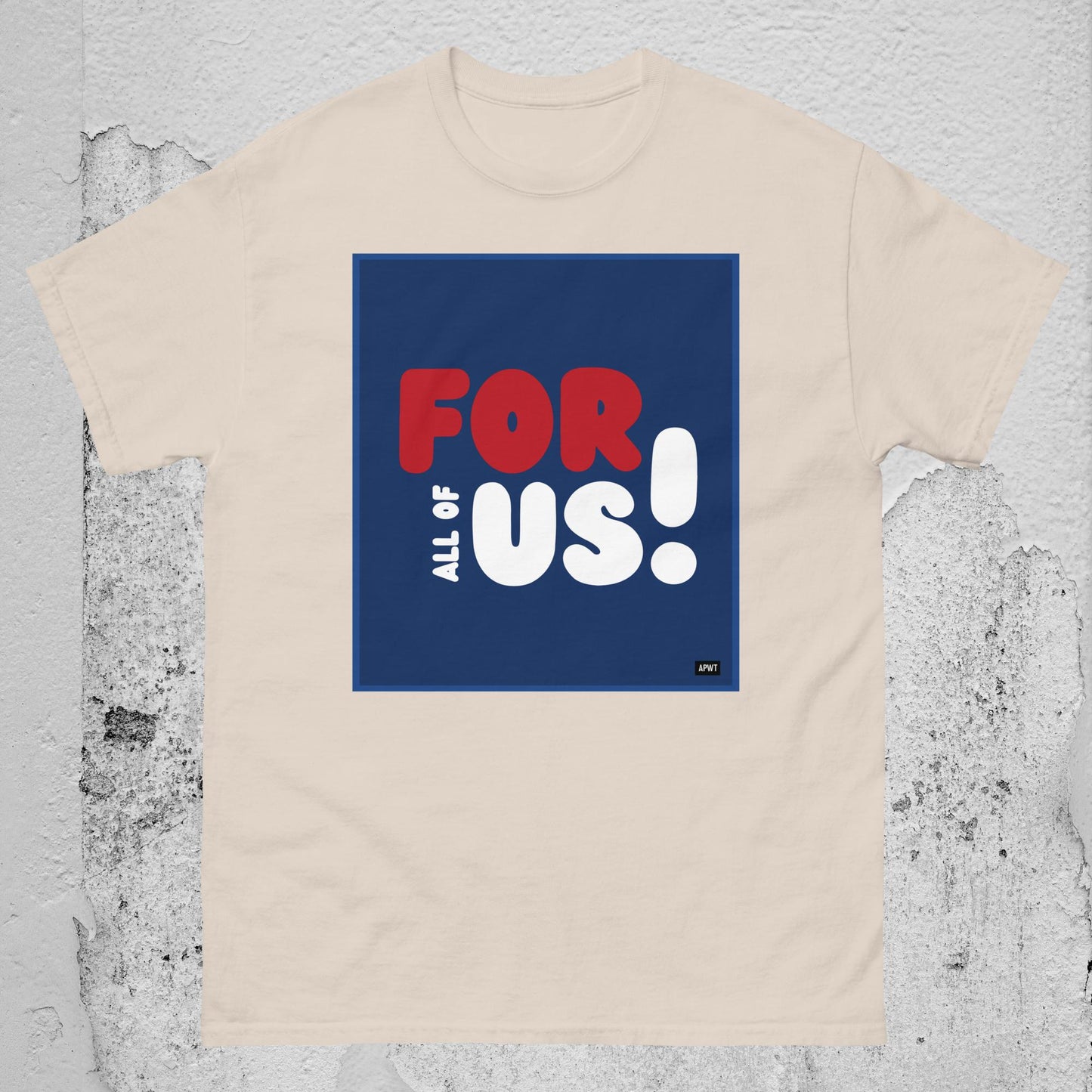 For All of Us Unisex T-Shirt - Available in Assorted Colors
