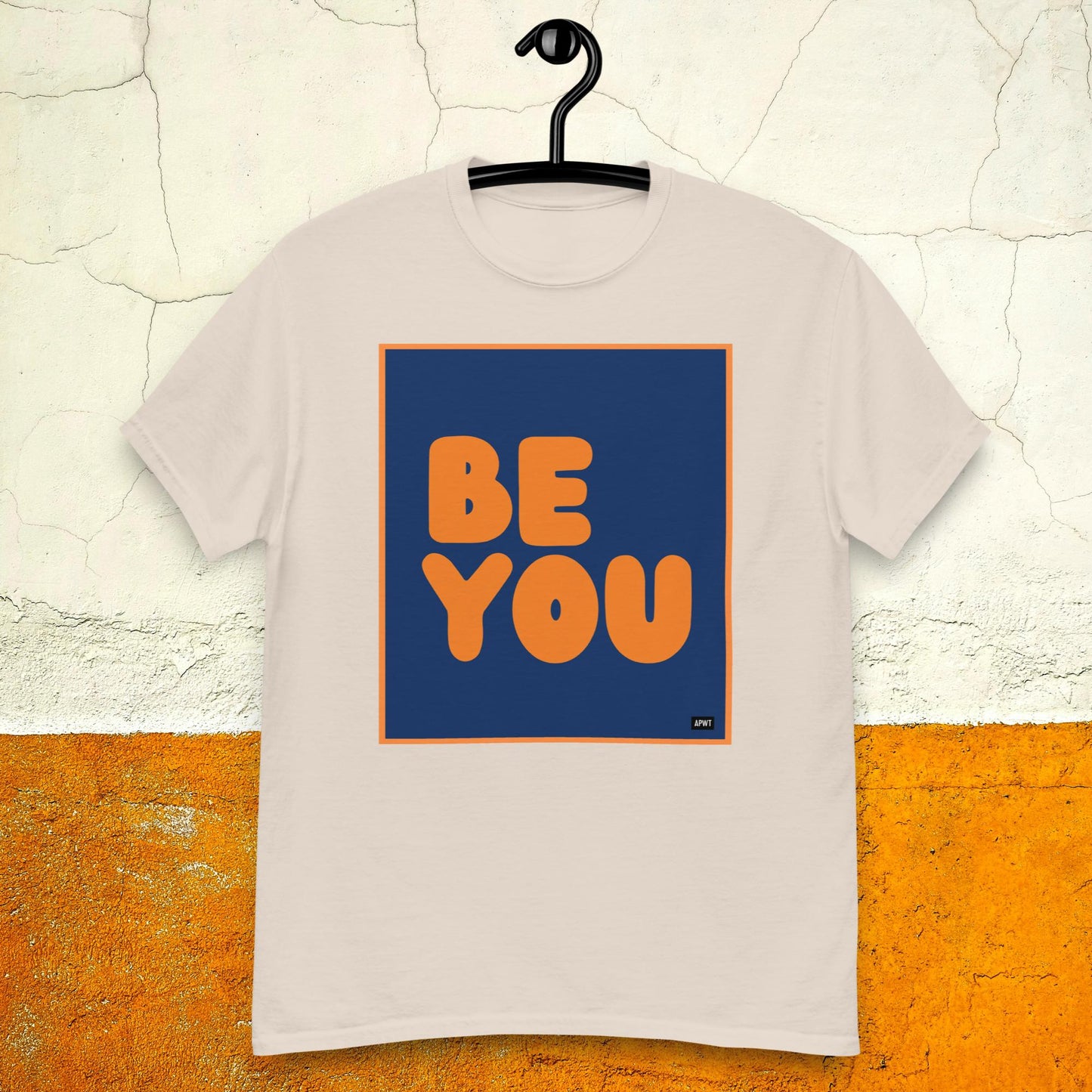 Be You in Blue and Orange Unisex T-Shirt - Available in Assorted Colors