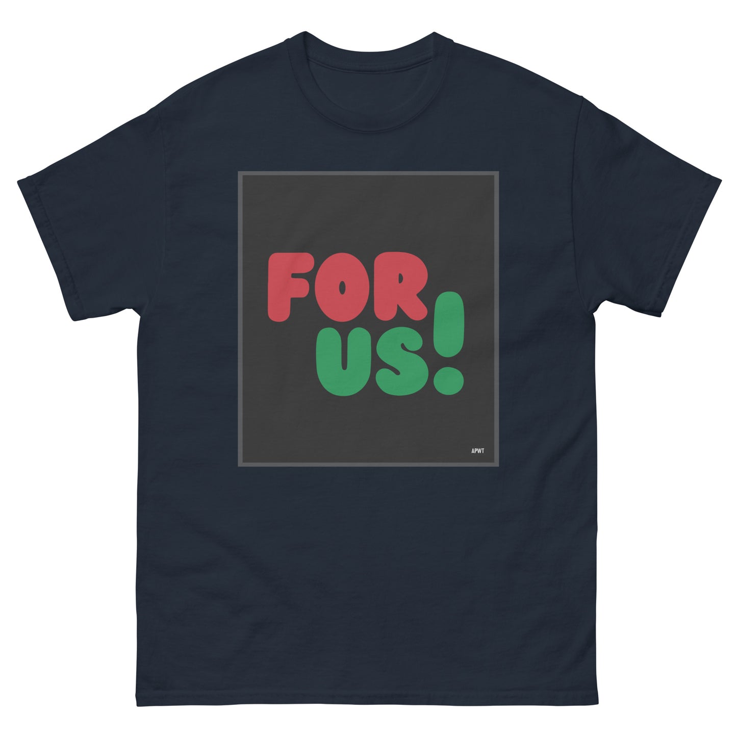 For Us in Black Unisex T-Shirt in Navy Blue - The APWT Gift Shop