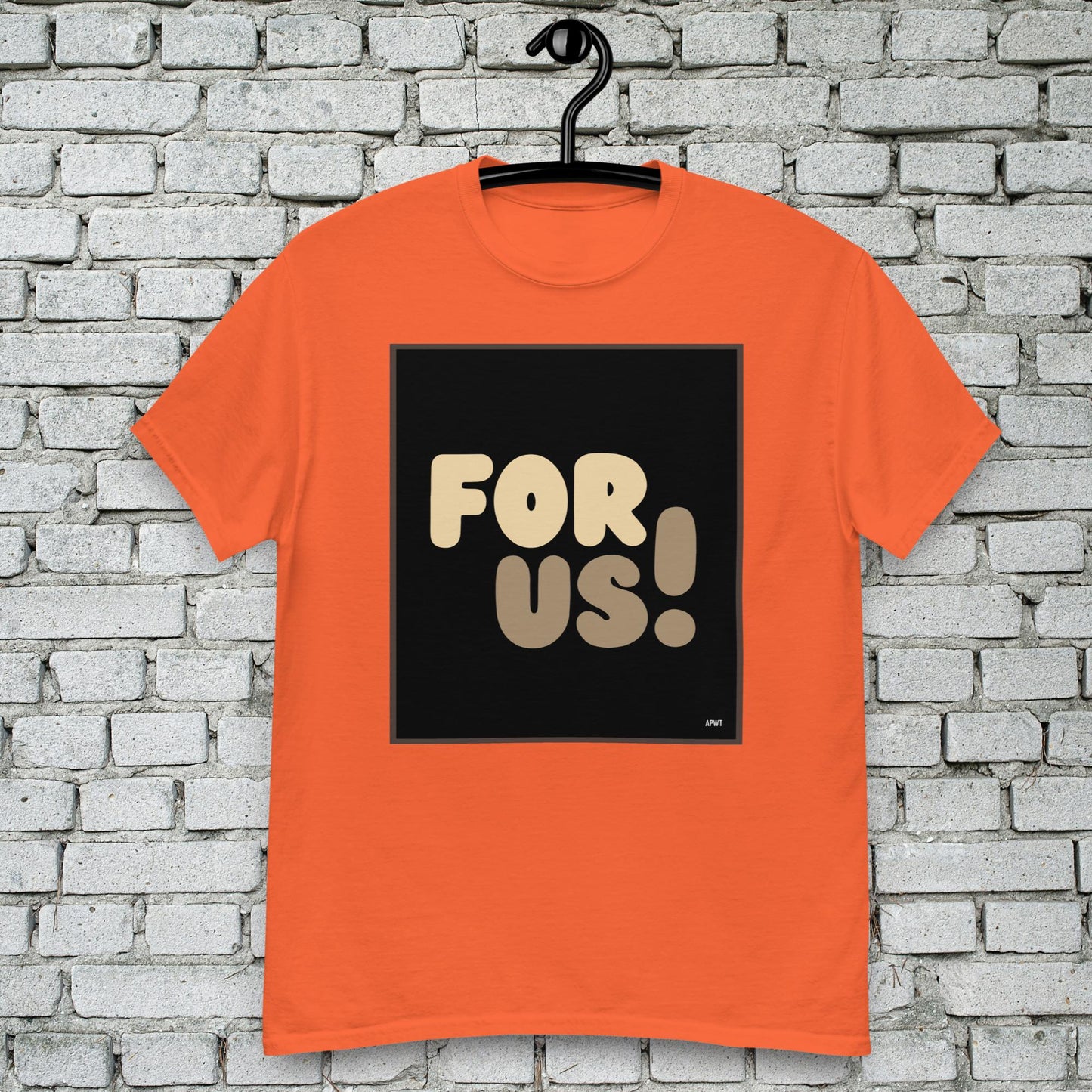 For Us Unisex T-Shirt - Available in Assorted Colors