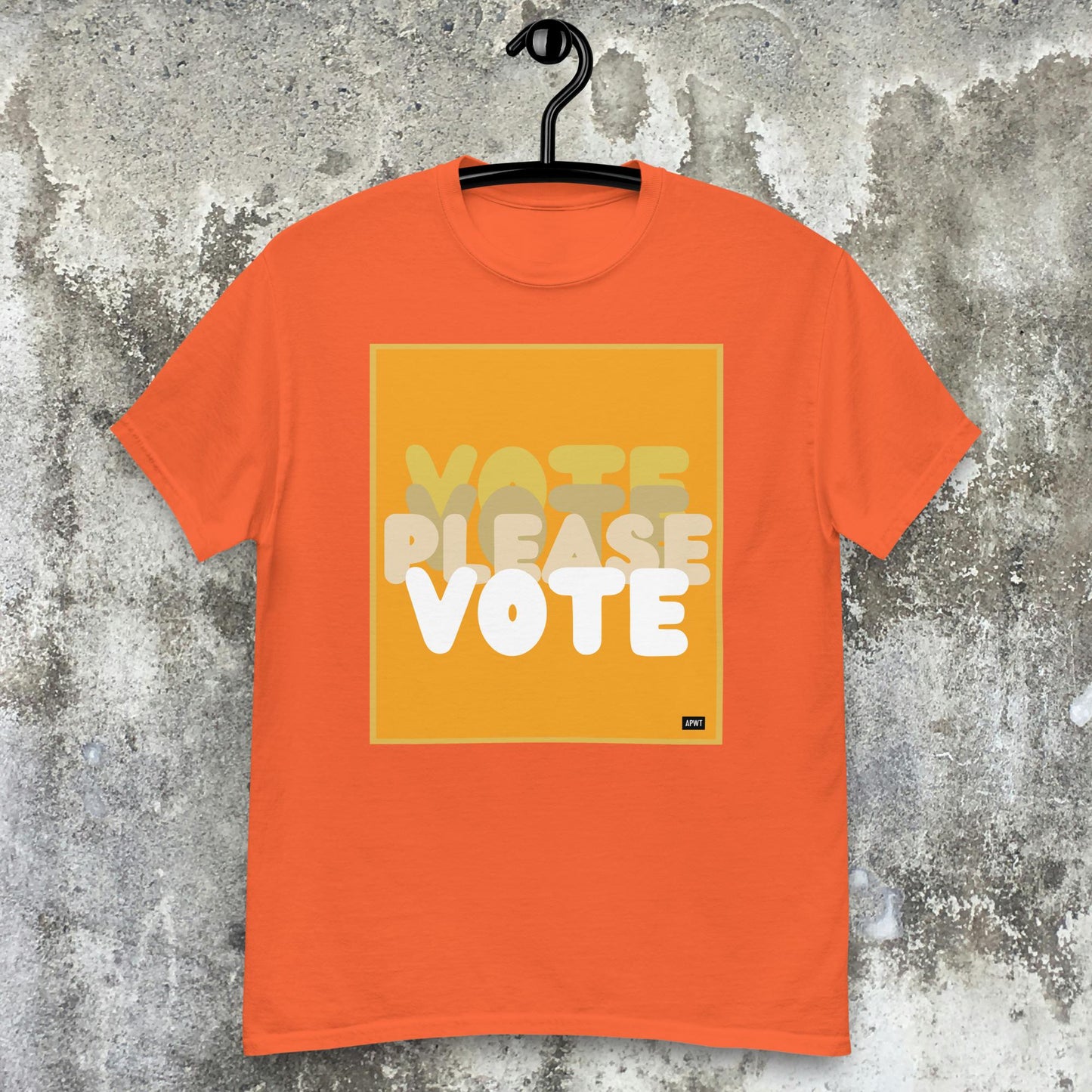 Please Vote in Orange Unisex T-Shirt - Available in Assorted Colors