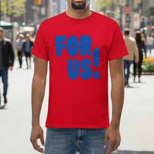 For Us in Red and Blue Unisex T-Shirt