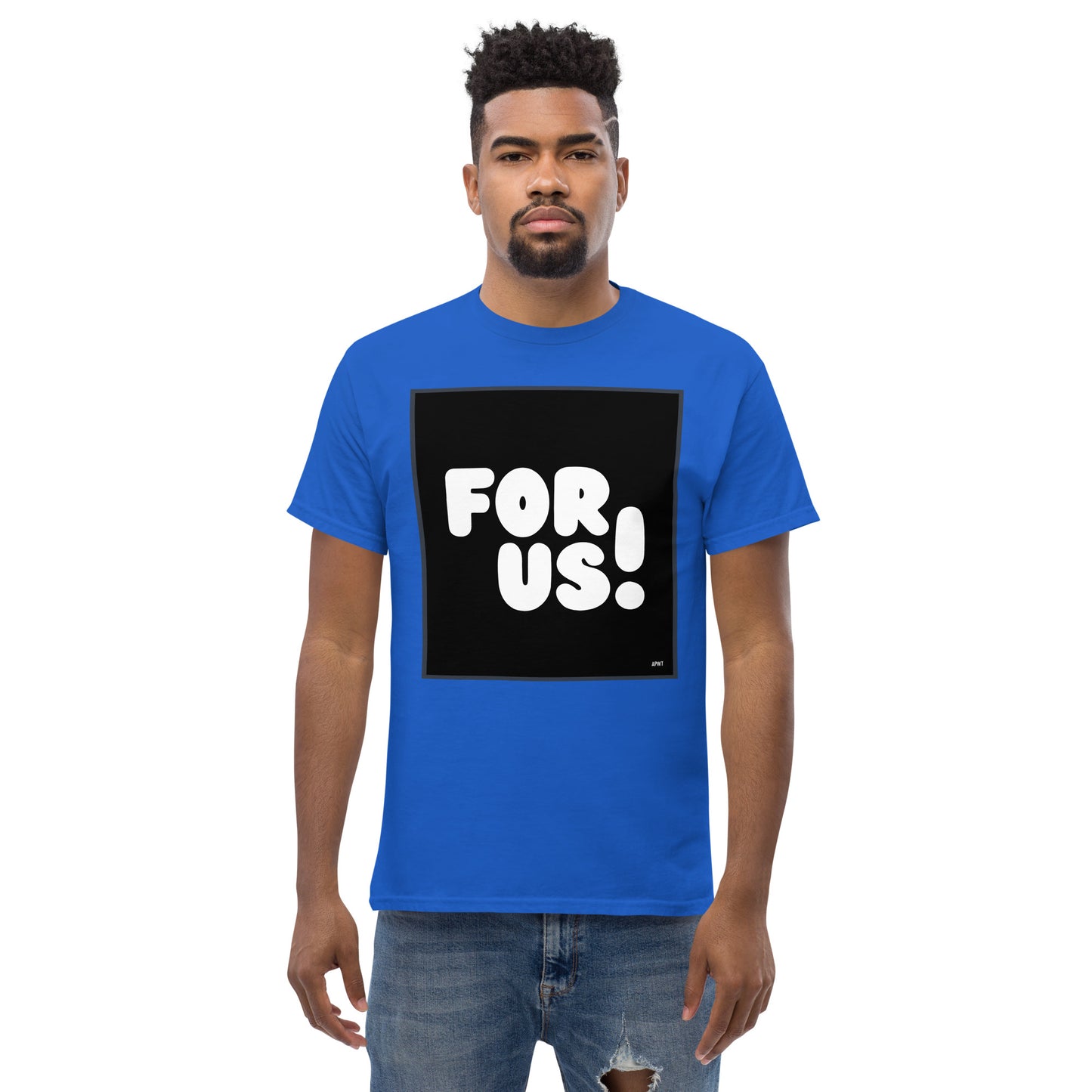 Man wearing the For Us in Black and White Unisex T-Shirt in Royal Blue - The APWT Gift Shop